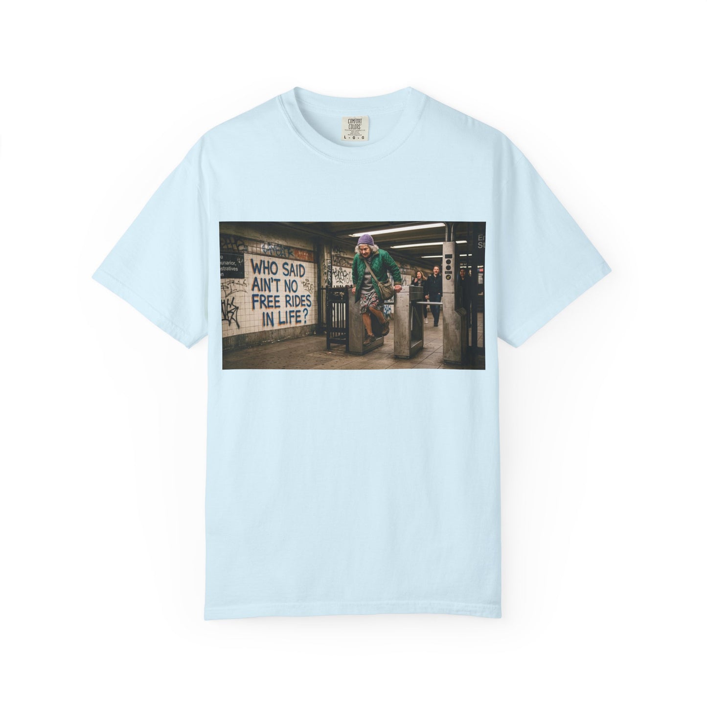 No Free Rides? Unisex Garment-Dyed T-shirt
