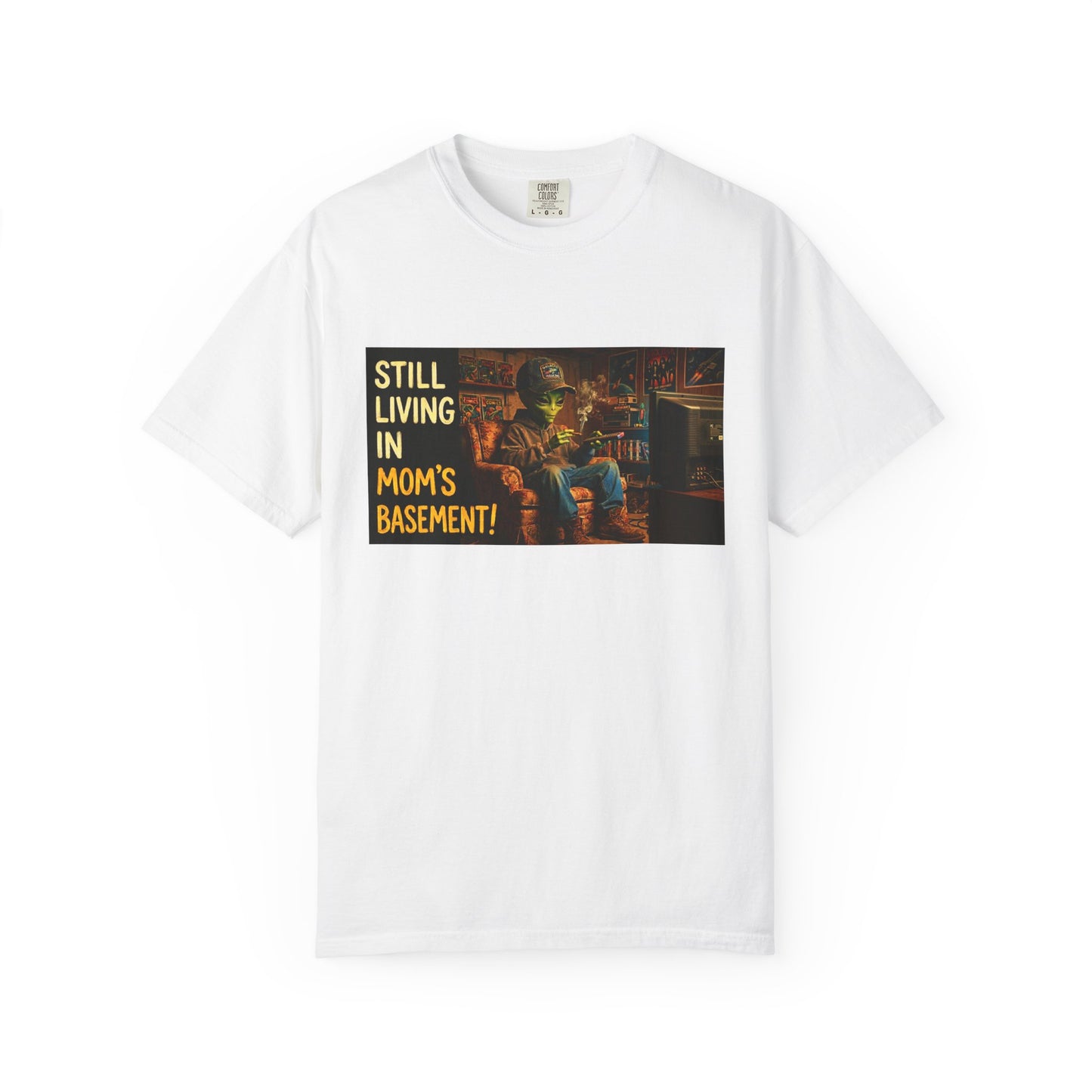 Still Living in Mom's Basement Funny Garment-Dyed Tee — Gag Gift for Him or Her