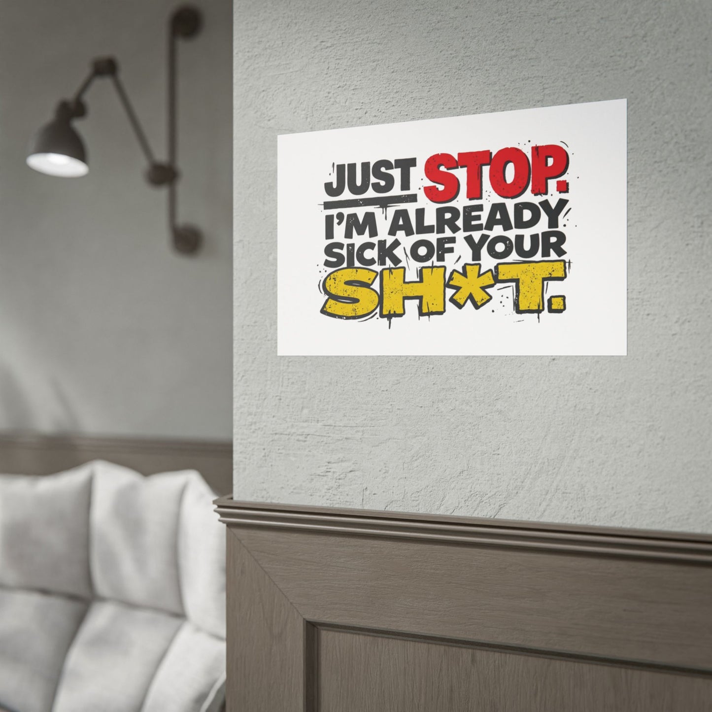 Just Stop Rolled Posters