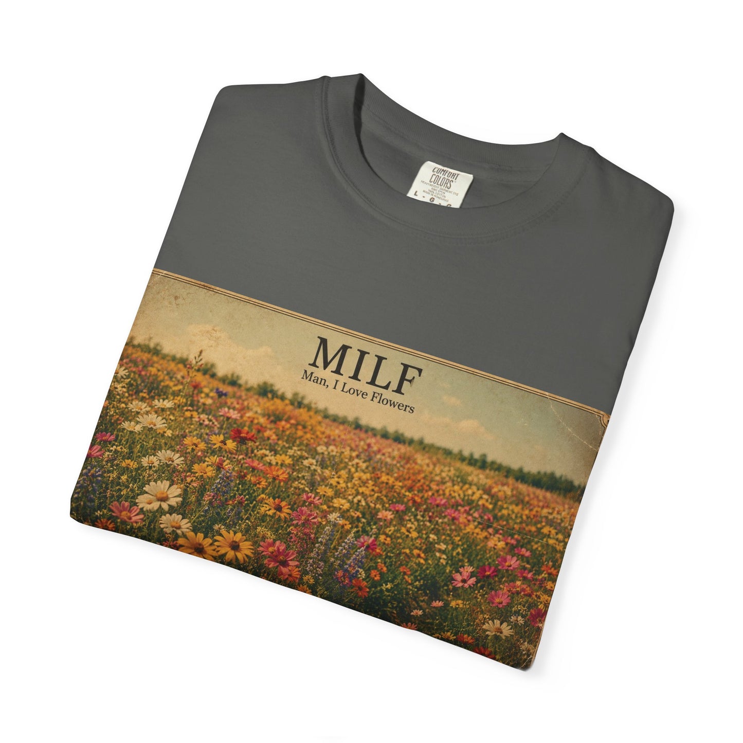 MILF Flowers Unisex Garment-Dyed T-shirt