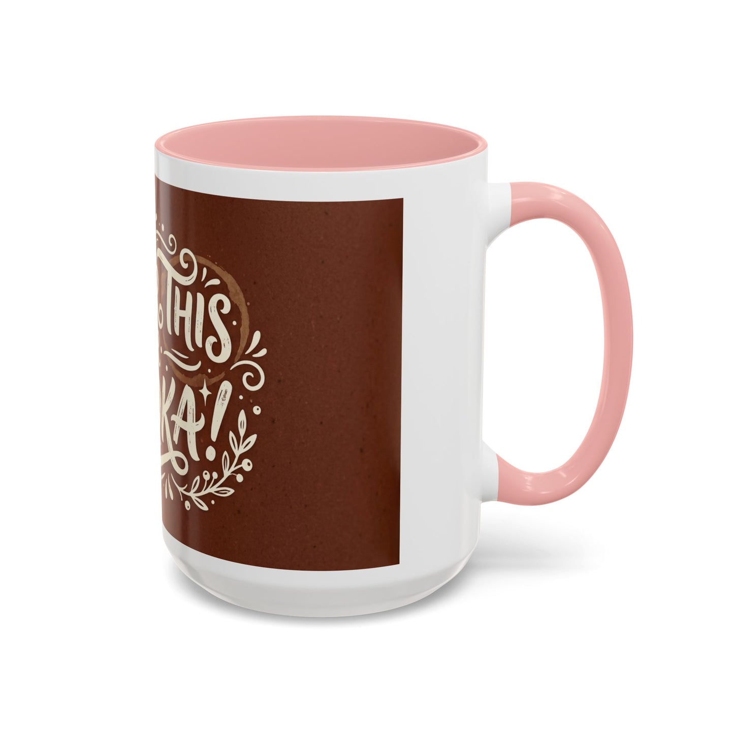 Either this or vodka Accent Coffee Mug (11, 15oz)
