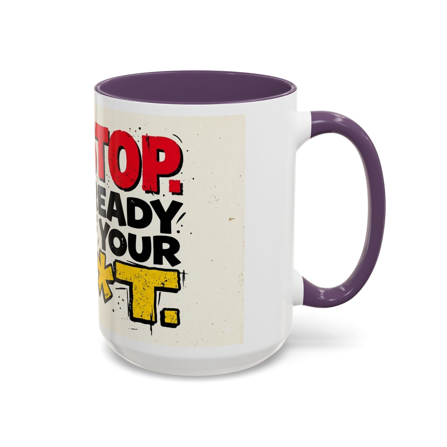 Just Stop Sarcastic Accent Coffee Mug — Funny Gift for the Blunt Friend