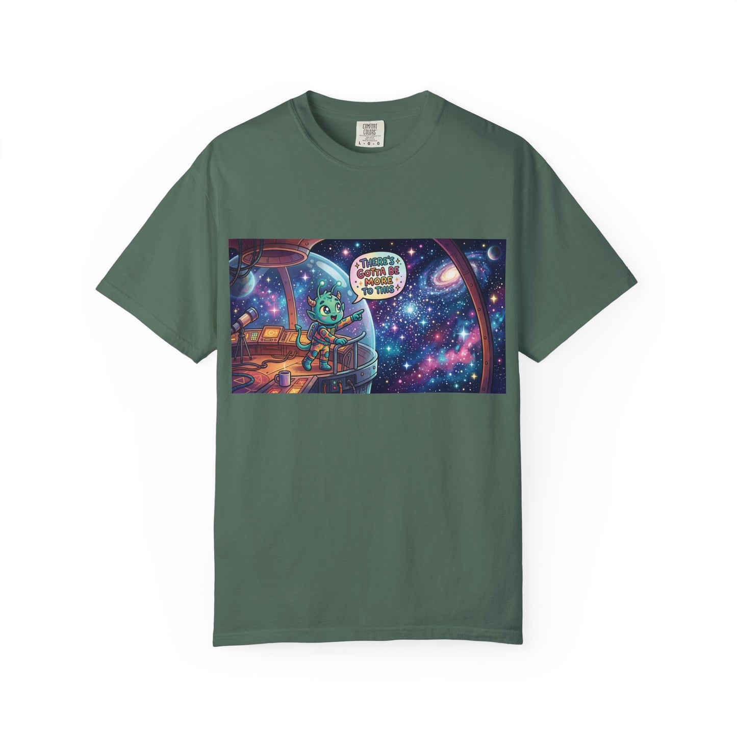 There's gotta be more to this Unisex Garment-Dyed T-shirt
