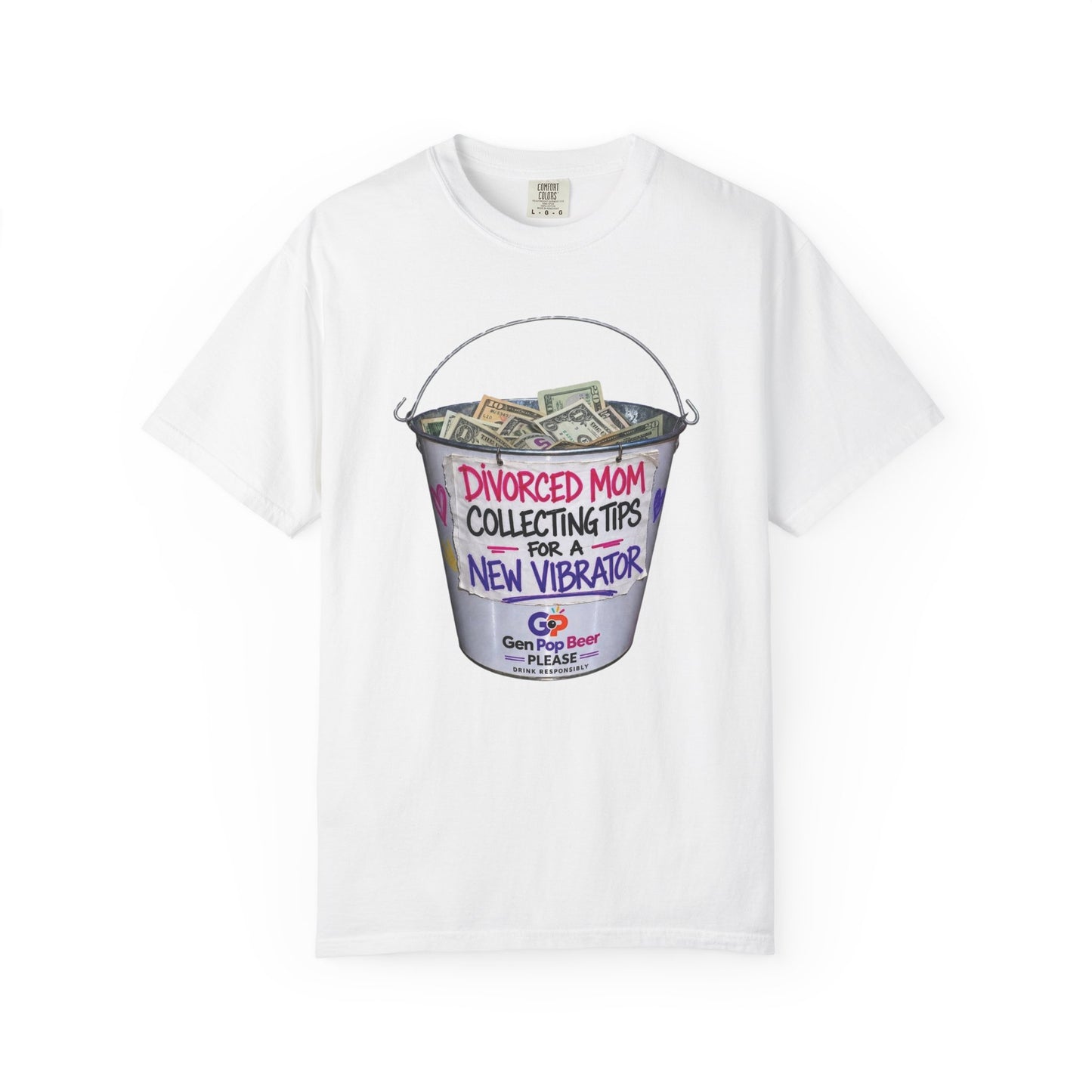 Divorced Mom Collecting Tips for a New One Funny Garment-Dyed Tee — Gag Gift for Her