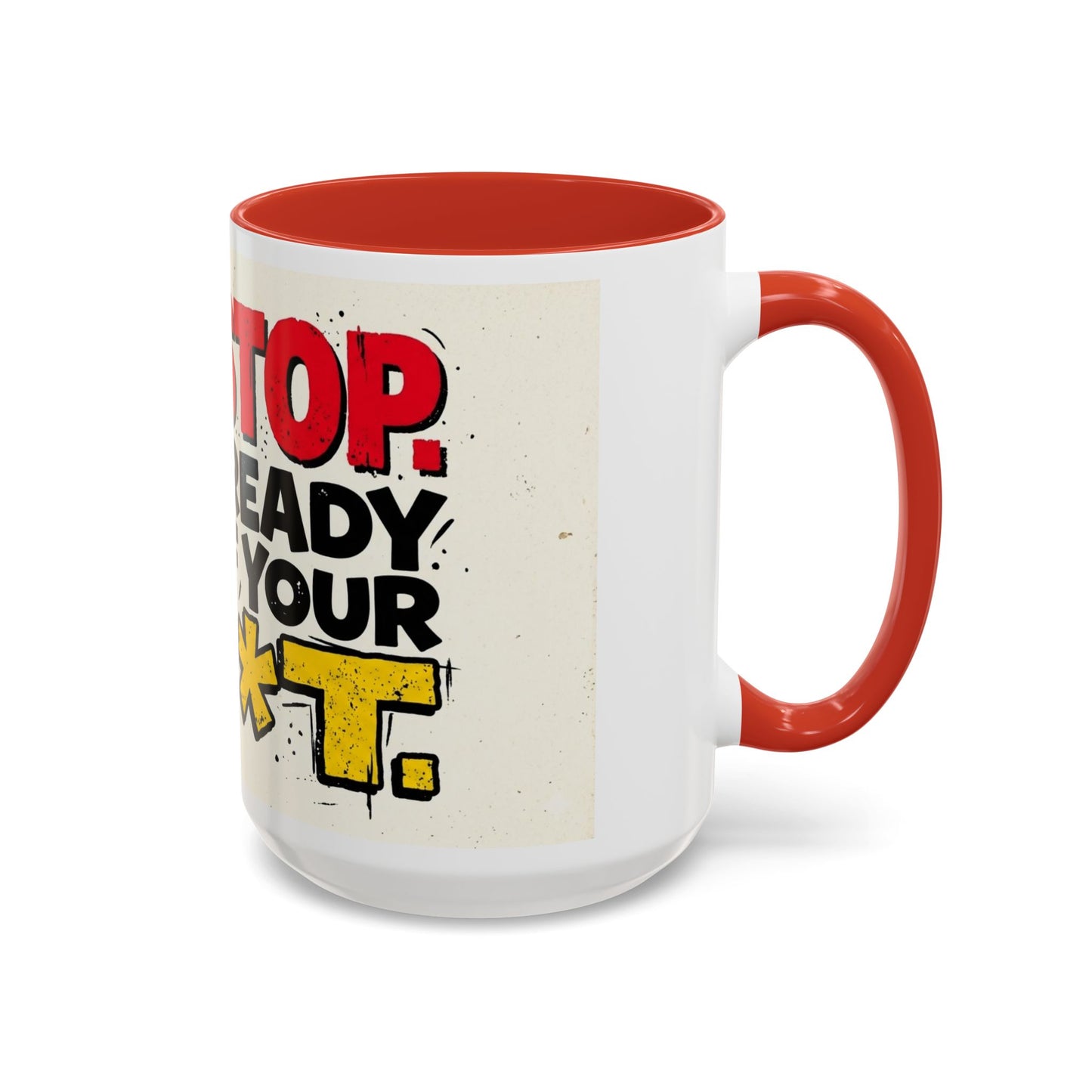 Just Stop Sarcastic Accent Coffee Mug — Funny Gift for the Blunt Friend