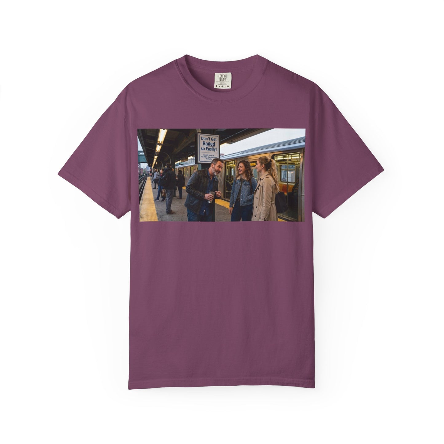 Don't Get Railed Funny Adult Humor Garment-Dyed T-Shirt — Gag Gift