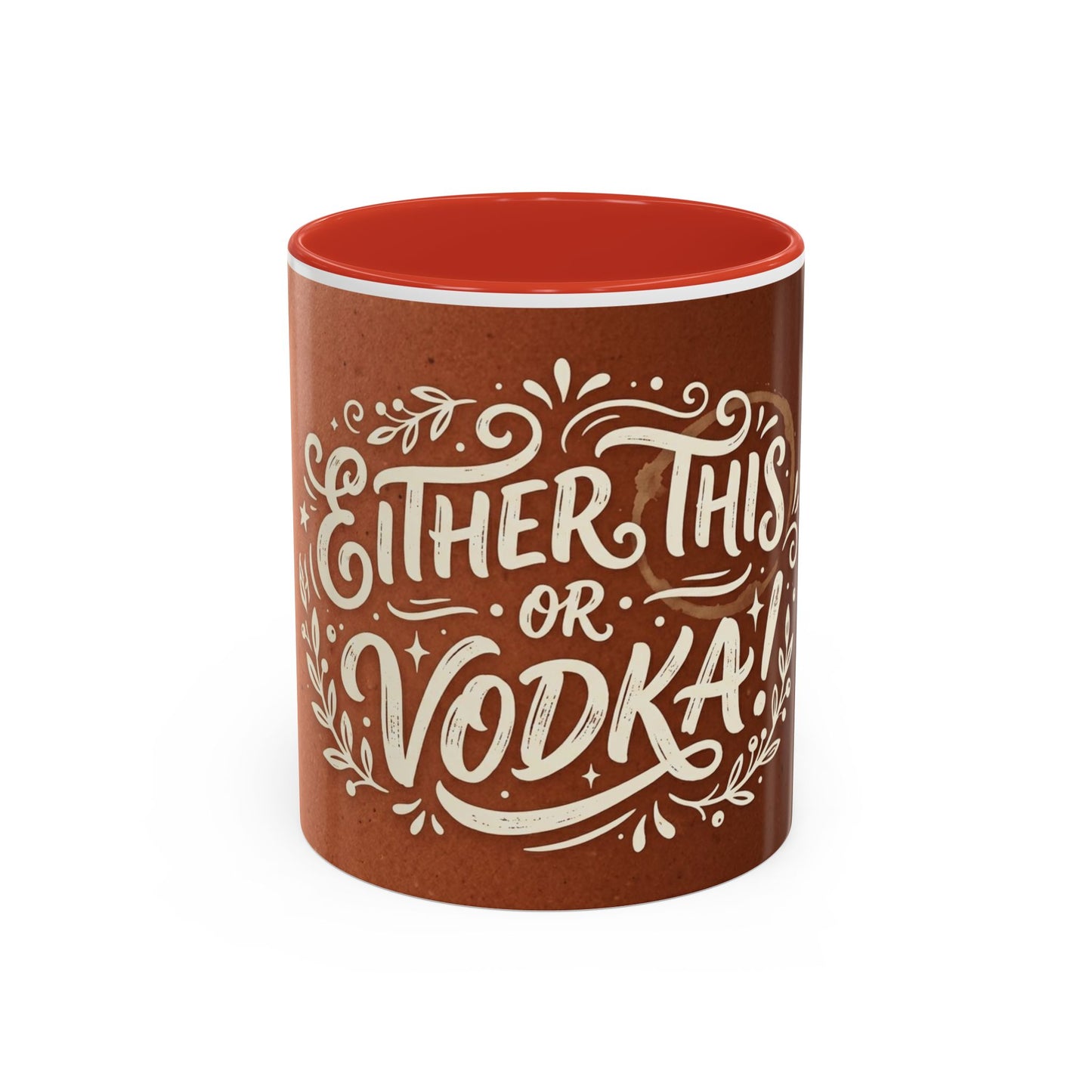 Either this or vodka Accent Coffee Mug (11, 15oz)