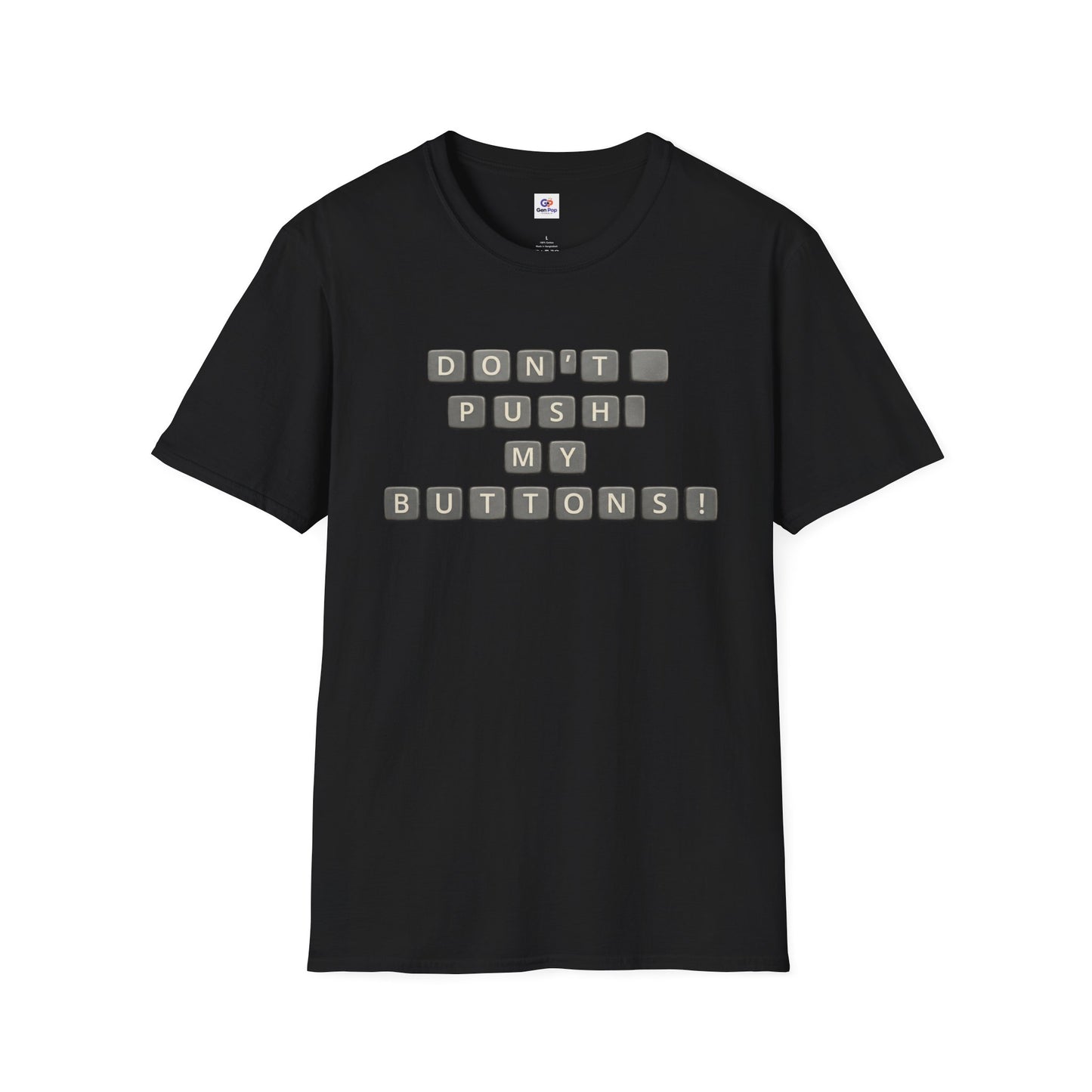 Don't Push My Buttons Funny Softstyle Tee — Relatable Gift Idea
