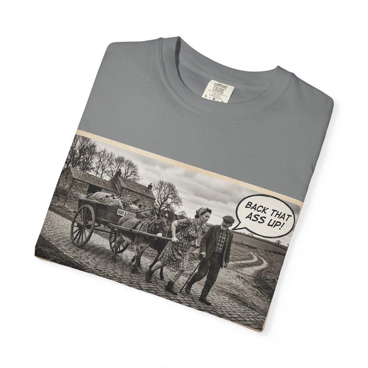 Back that Ass up Unisex Garment-Dyed T-shirt