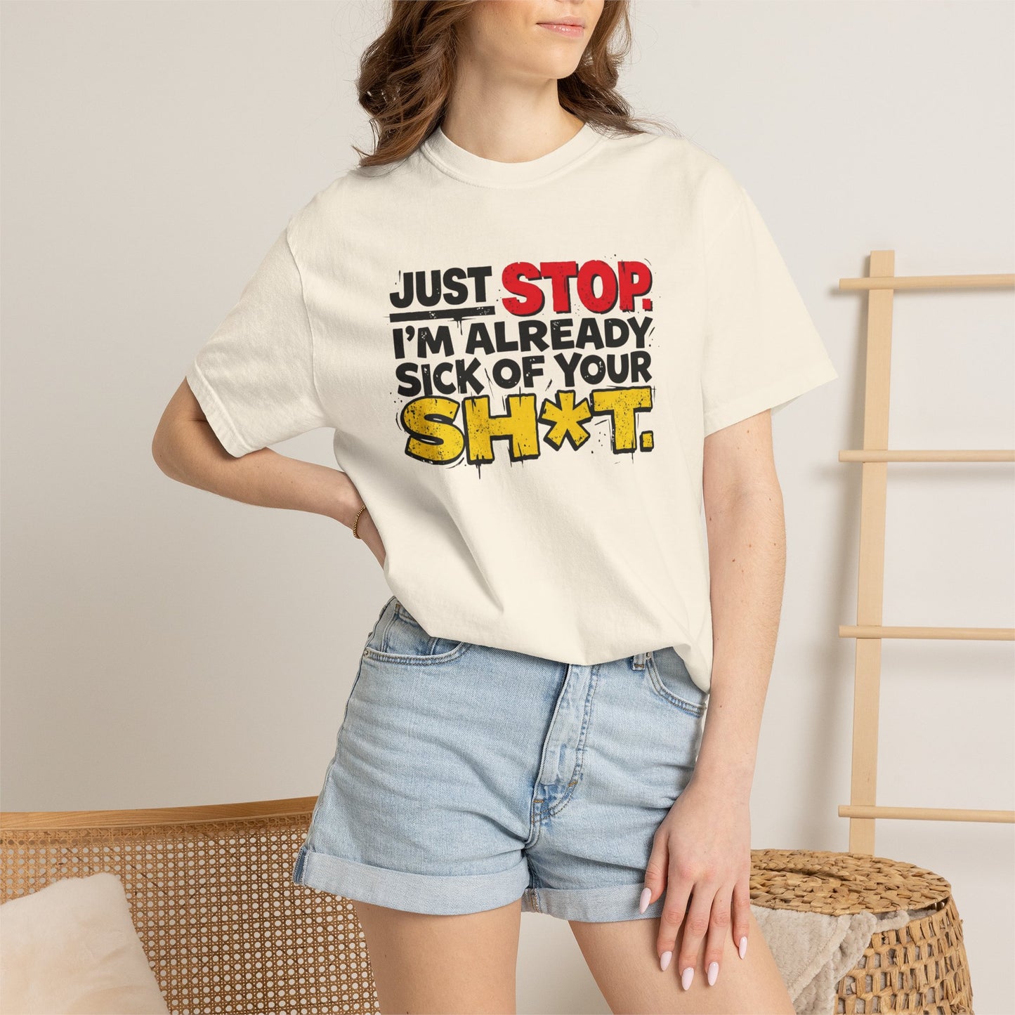Just Stop Sarcastic Garment-Dyed Tee — Funny Gift for the Blunt Friend