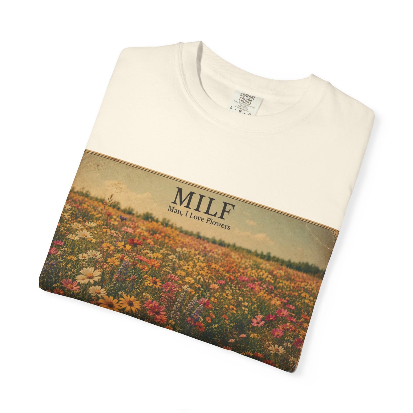 MILF Flowers Unisex Garment-Dyed T-shirt