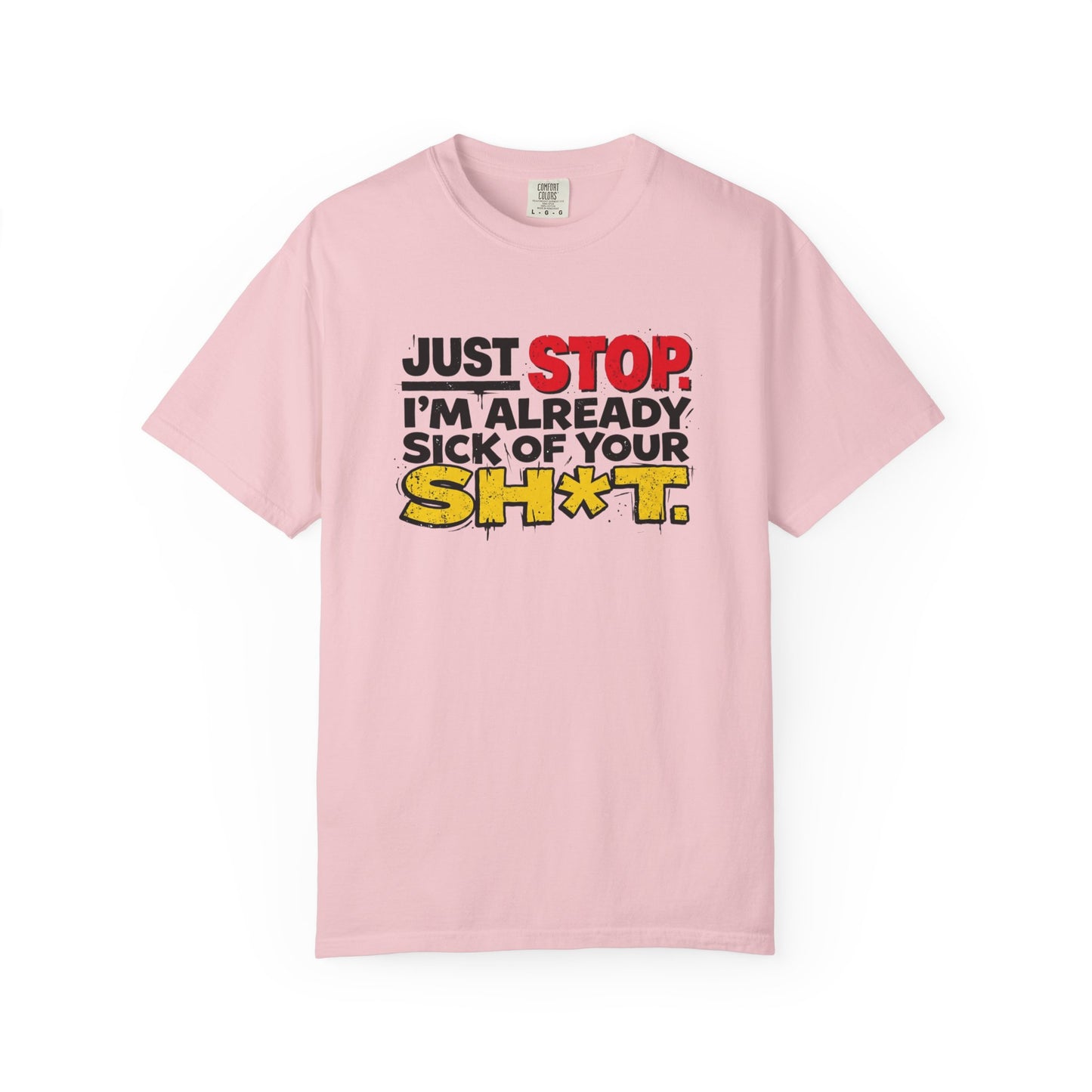 Just Stop Unisex Garment-Dyed T-shirt