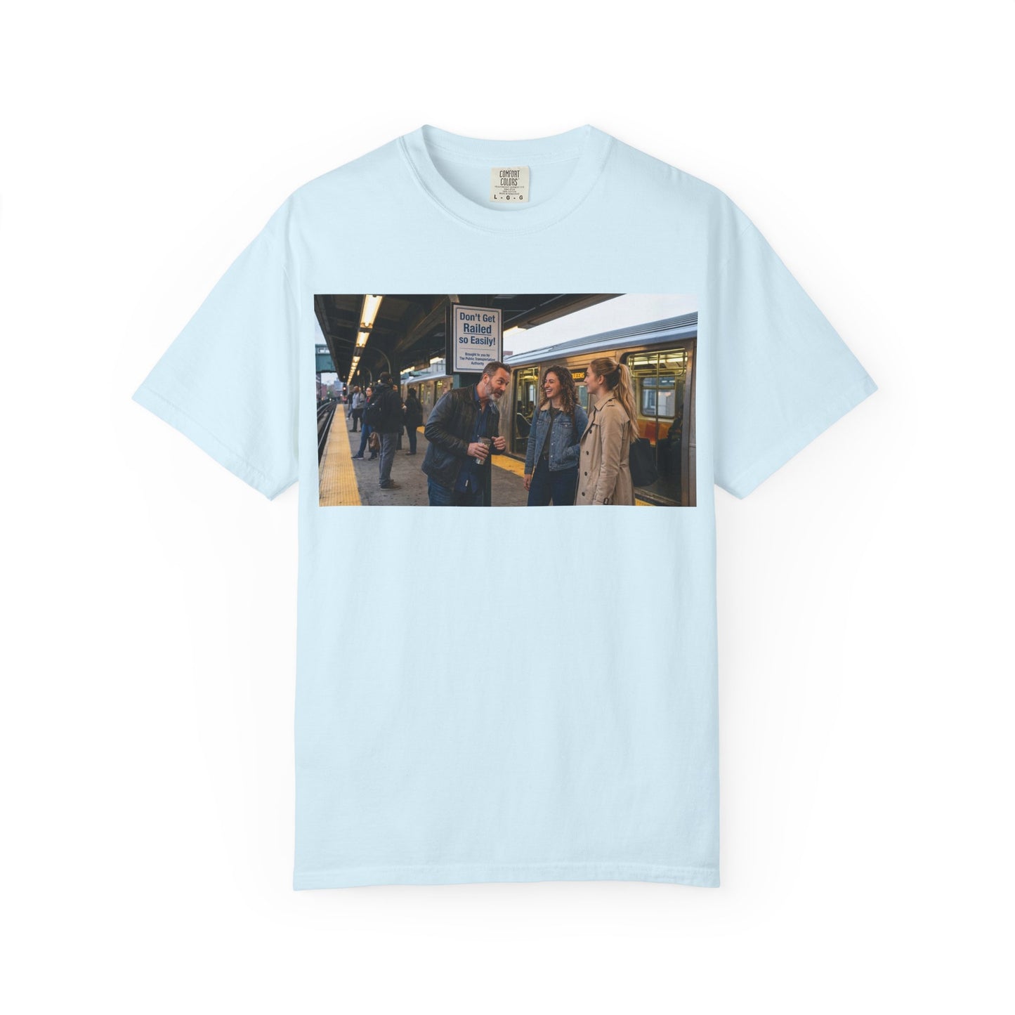 Don't Get Railed Funny Adult Humor Garment-Dyed T-Shirt — Gag Gift