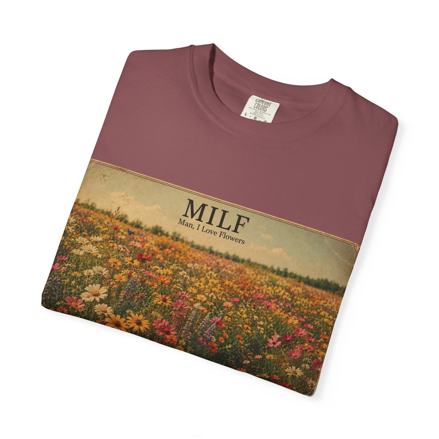MILF Flowers Unisex Garment-Dyed T-shirt