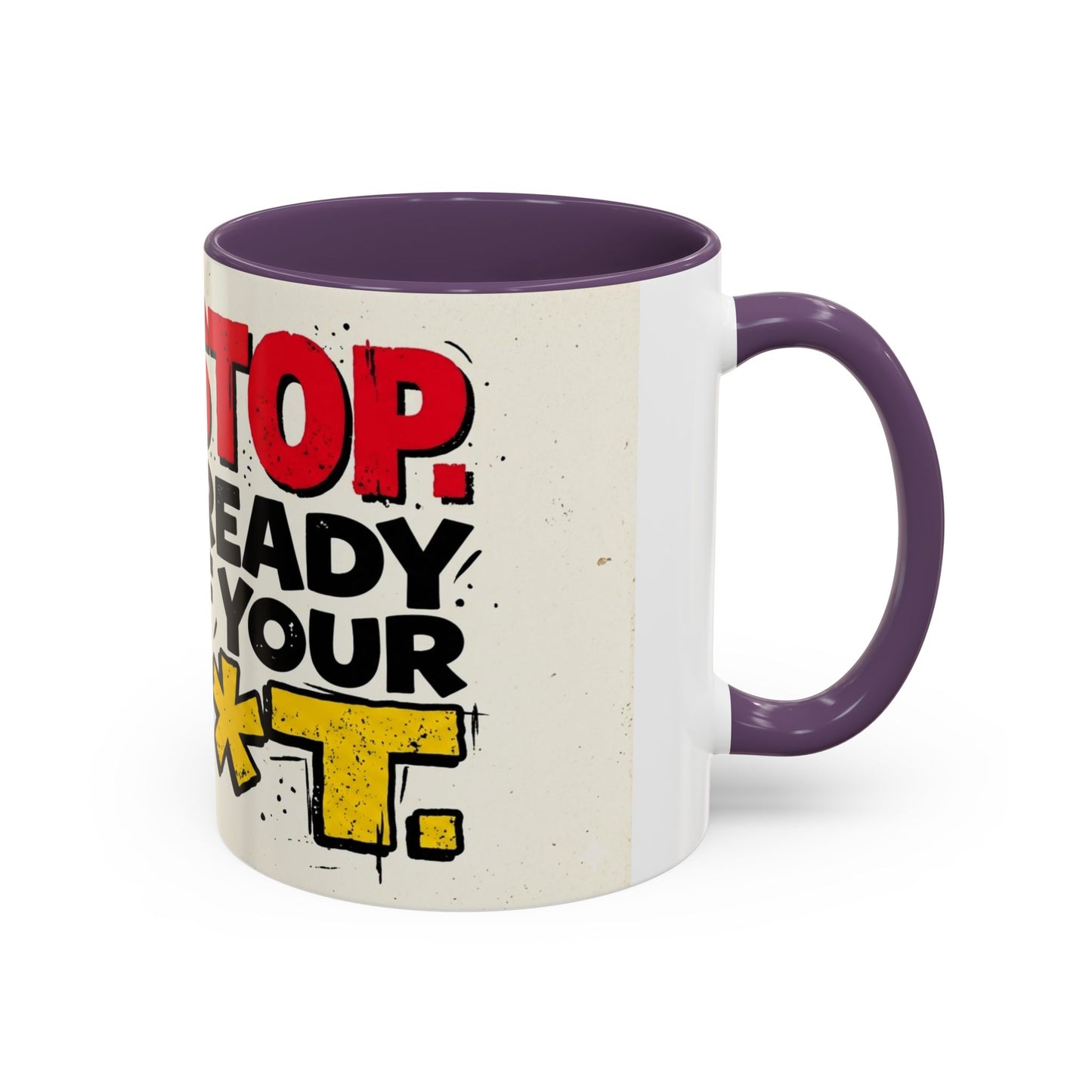 Just Stop Sarcastic Accent Coffee Mug — Funny Gift for the Blunt Friend