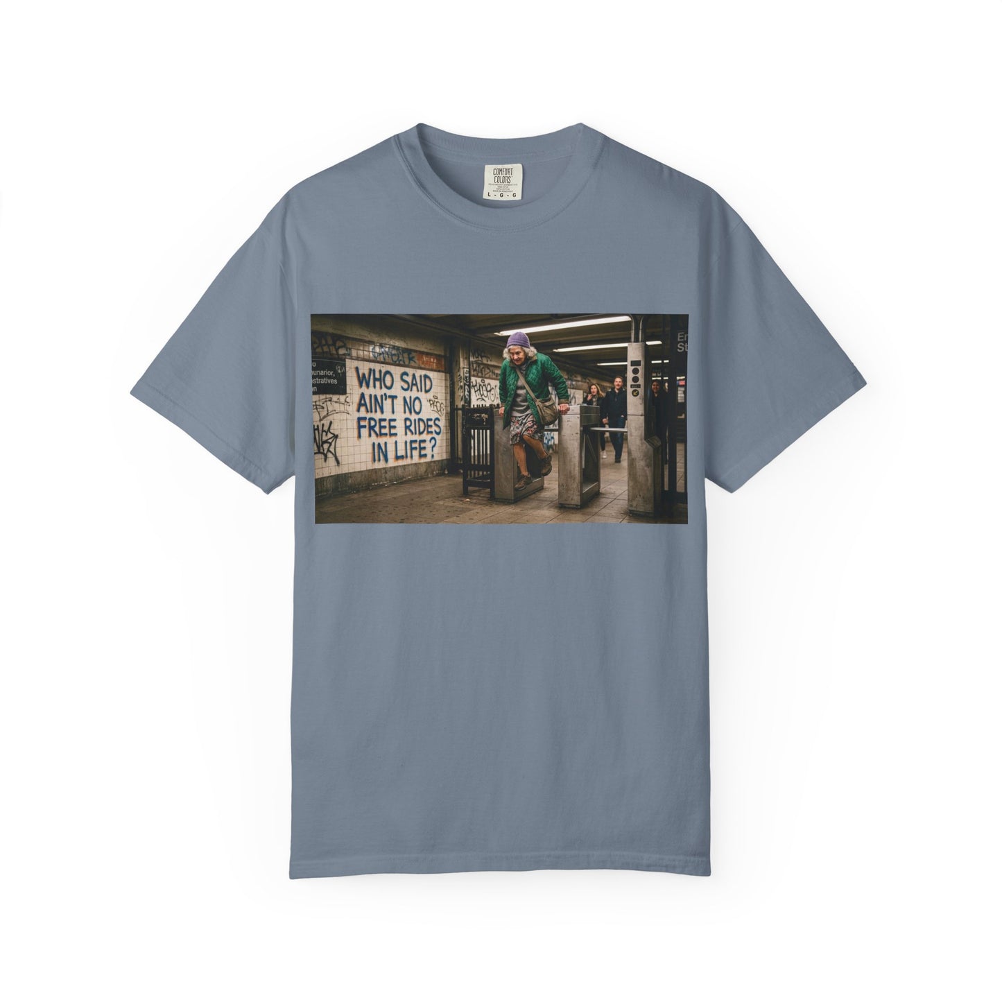 No Free Rides? Unisex Garment-Dyed T-shirt