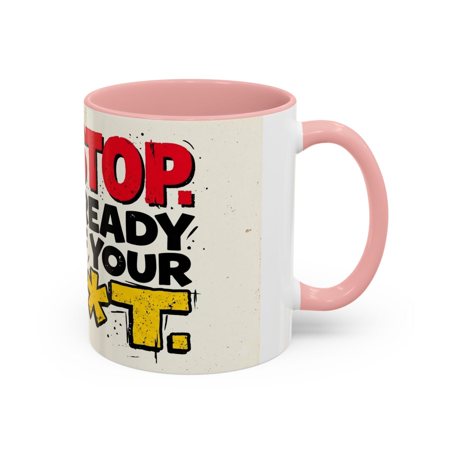 Just Stop Sarcastic Accent Coffee Mug — Funny Gift for the Blunt Friend