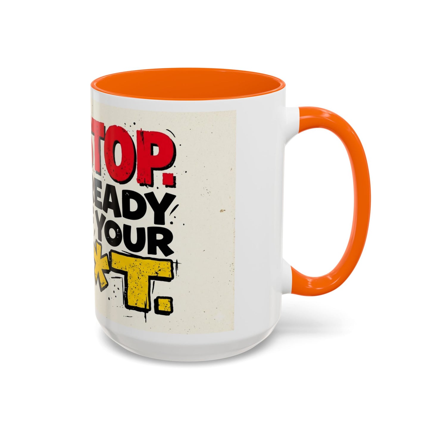 Just Stop Sarcastic Accent Coffee Mug — Funny Gift for the Blunt Friend