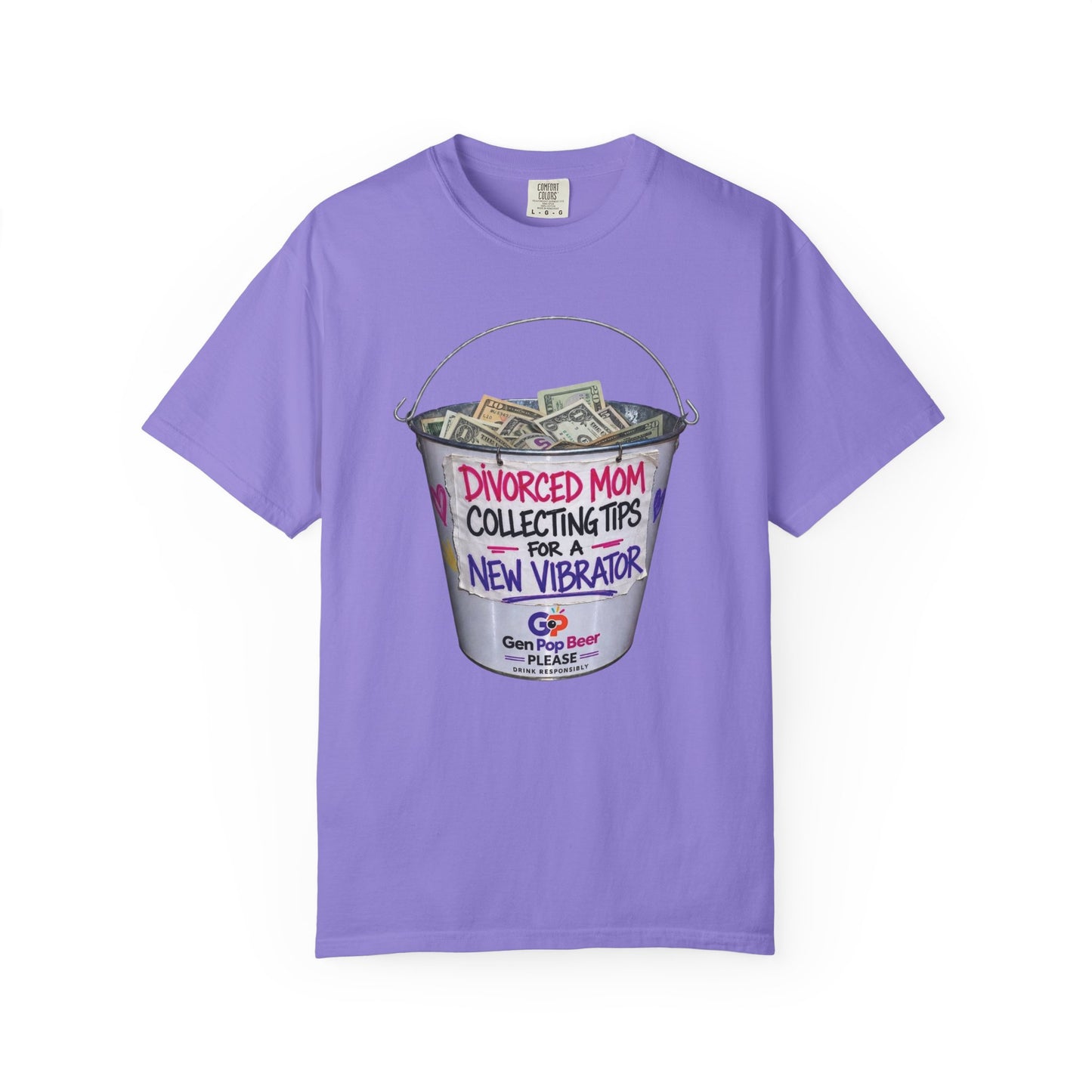 Divorced Mom Collecting Tips for a New One Funny Garment-Dyed Tee — Gag Gift for Her