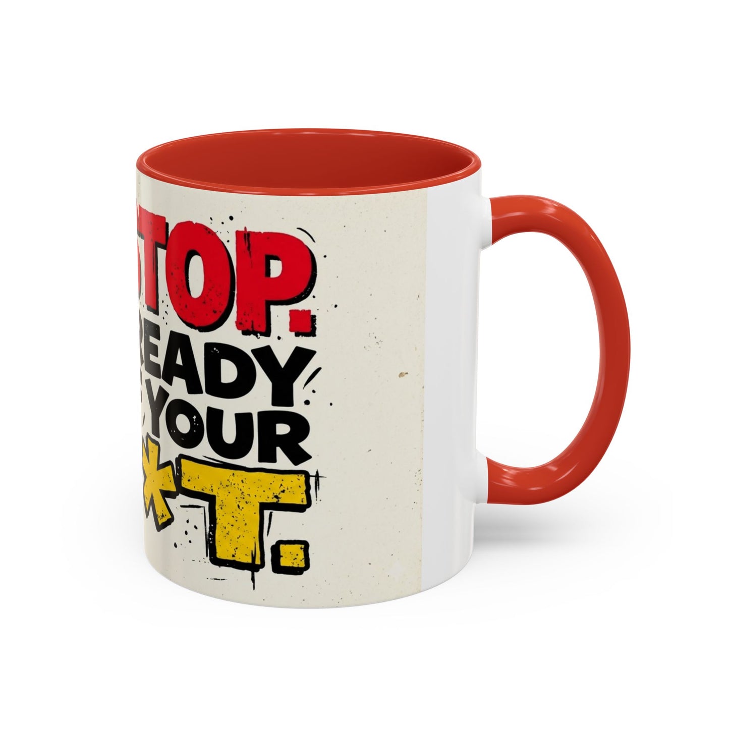 Just Stop Sarcastic Accent Coffee Mug — Funny Gift for the Blunt Friend