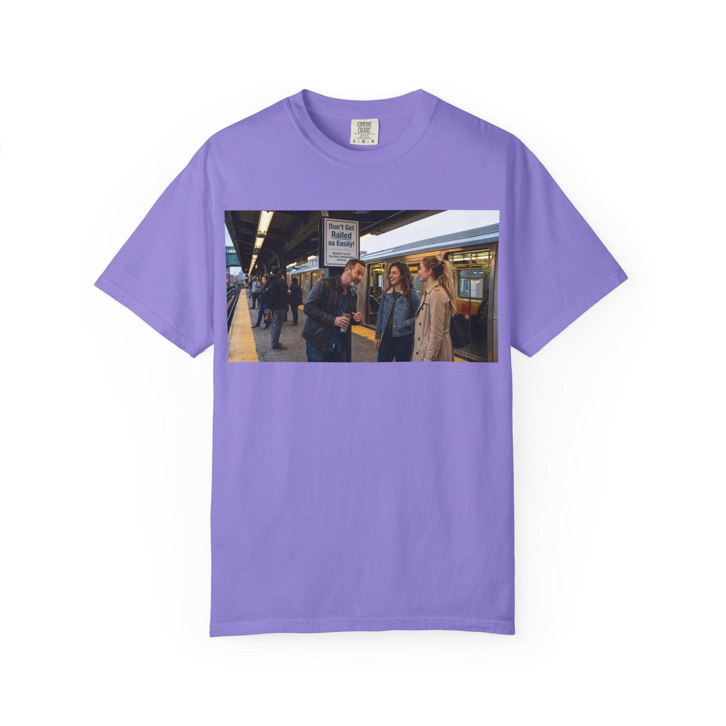 Don't Get Railed Funny Adult Humor Garment-Dyed T-Shirt — Gag Gift
