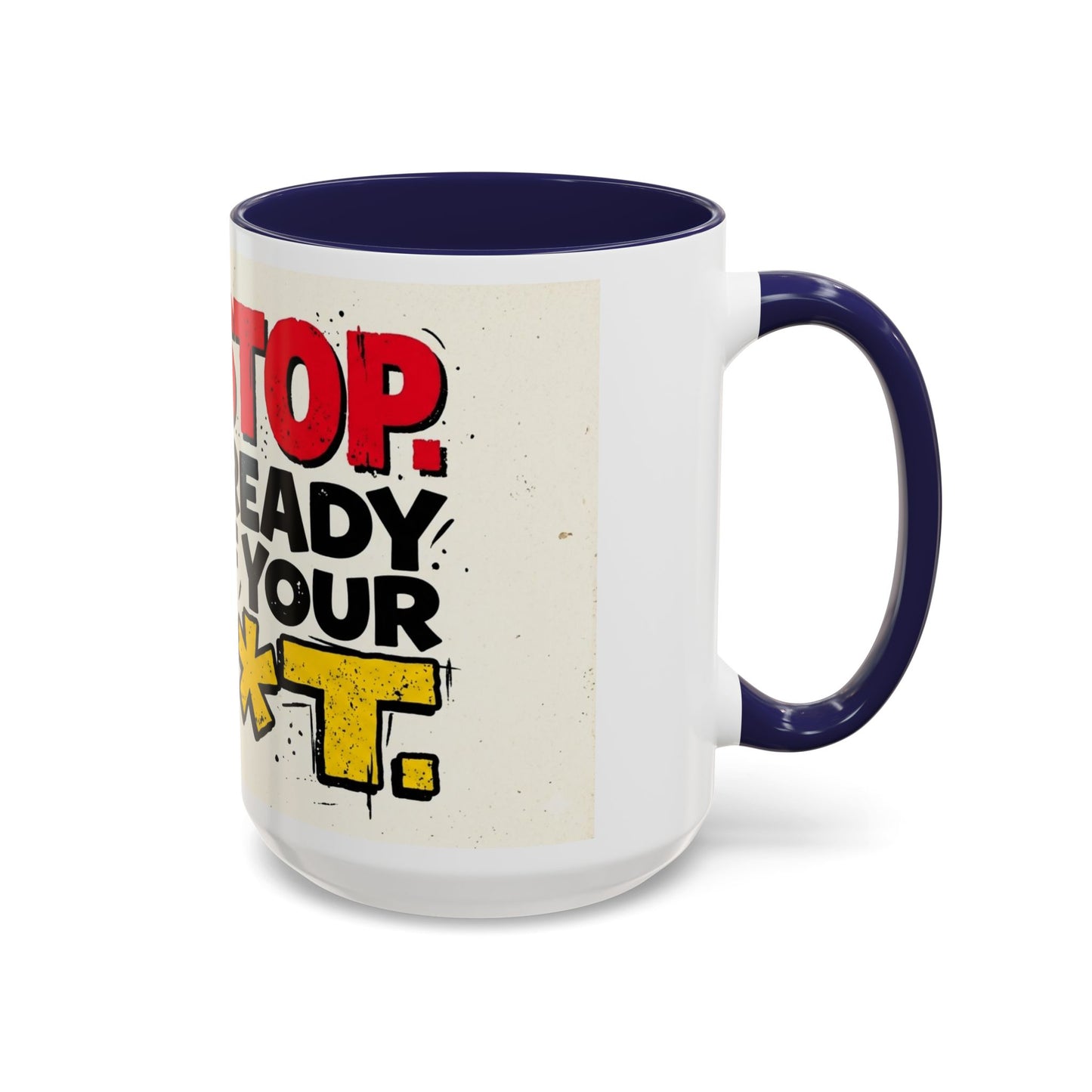 Just Stop Sarcastic Accent Coffee Mug — Funny Gift for the Blunt Friend