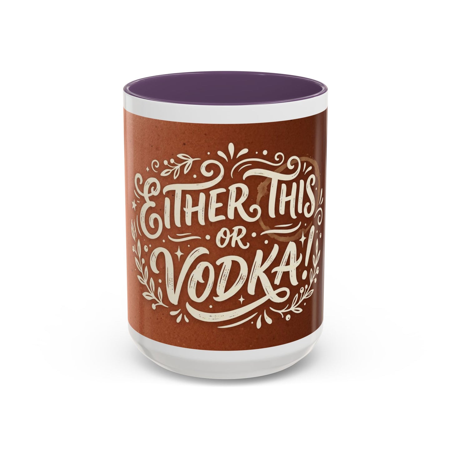 Either this or vodka Accent Coffee Mug (11, 15oz)