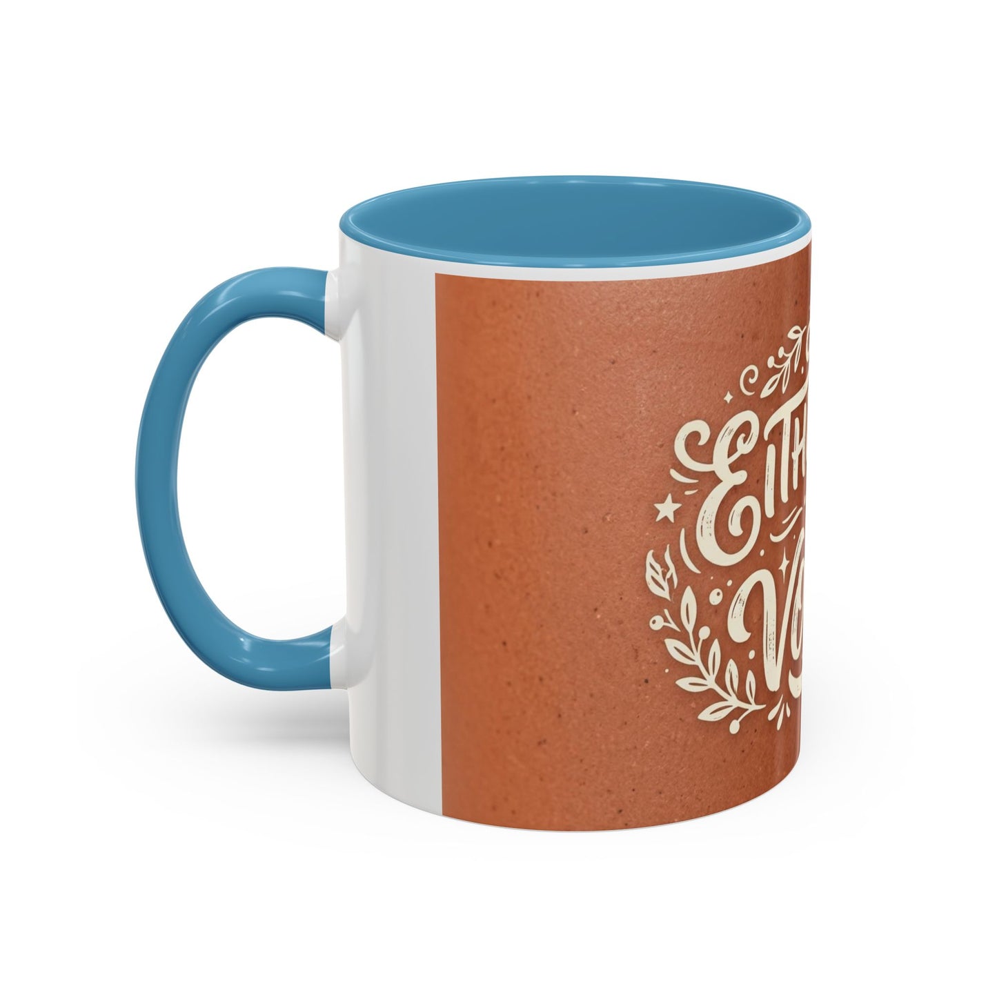 Either this or vodka Accent Coffee Mug (11, 15oz)