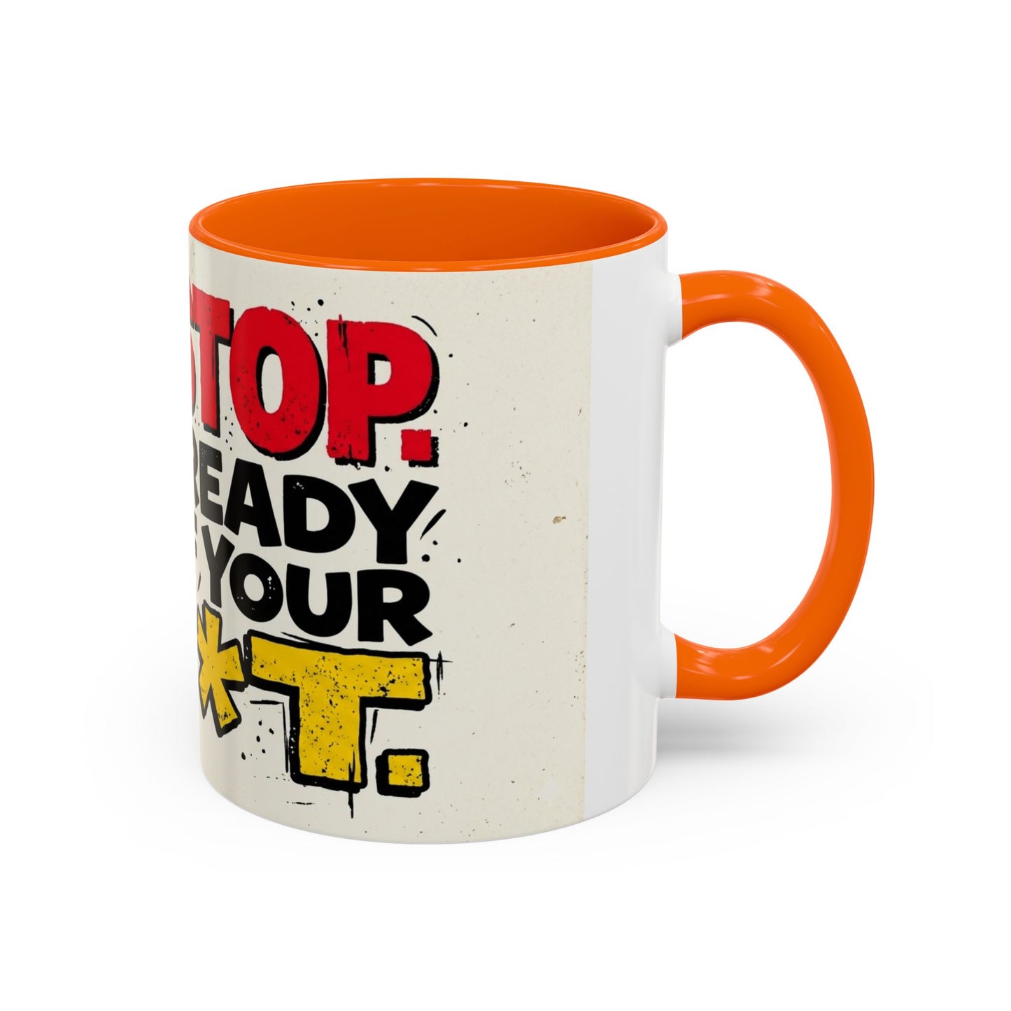Just Stop Sarcastic Accent Coffee Mug — Funny Gift for the Blunt Friend