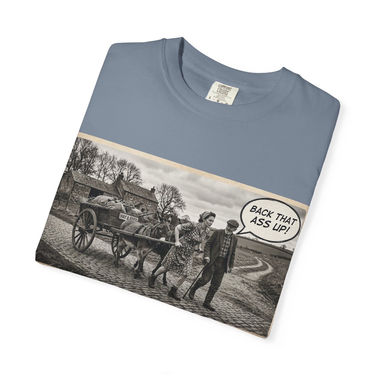 Back that Ass up Unisex Garment-Dyed T-shirt
