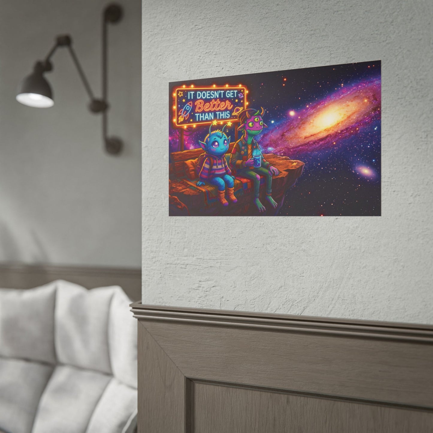 It Doesn't Get Better Than This Rolled Posters