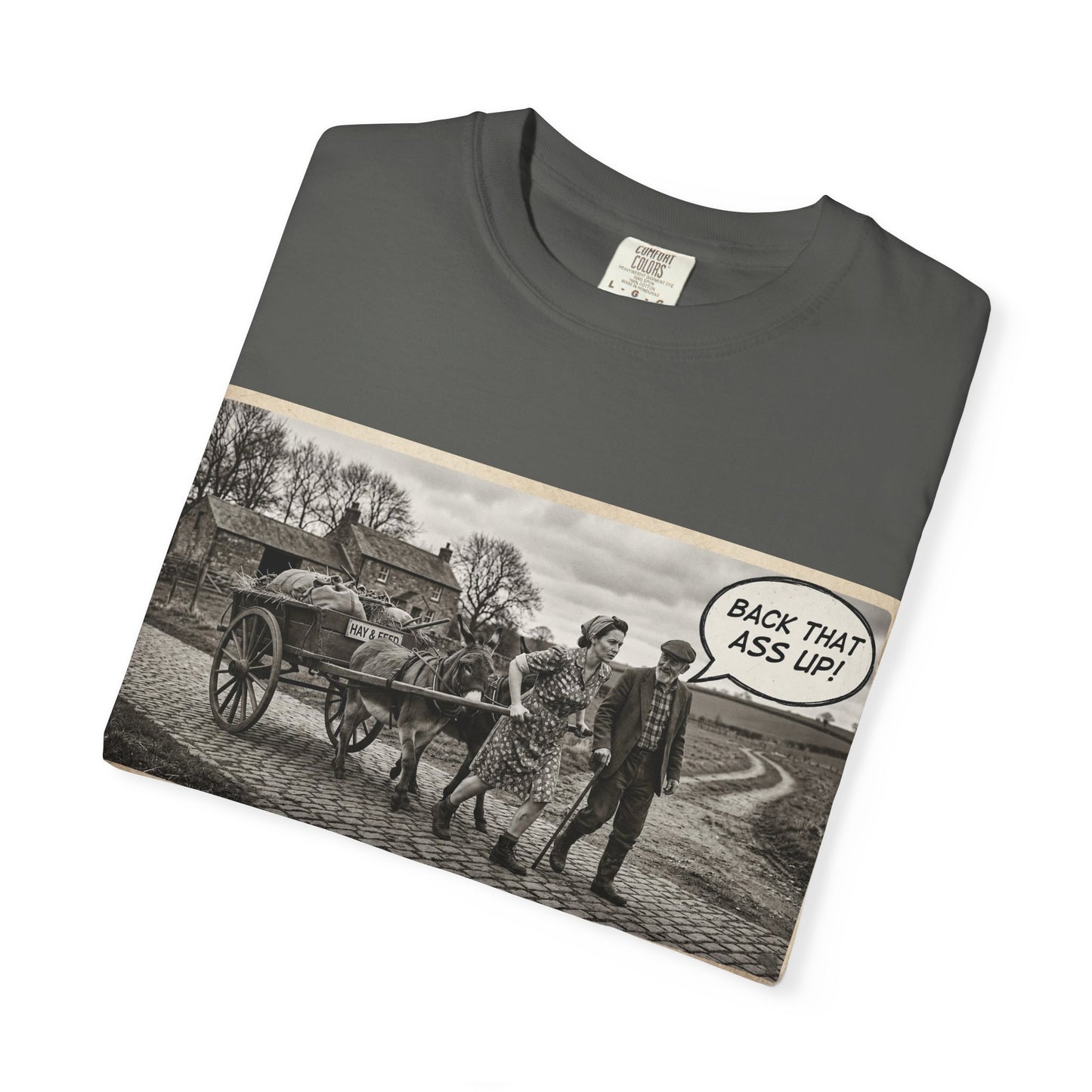 Back that Ass up Unisex Garment-Dyed T-shirt