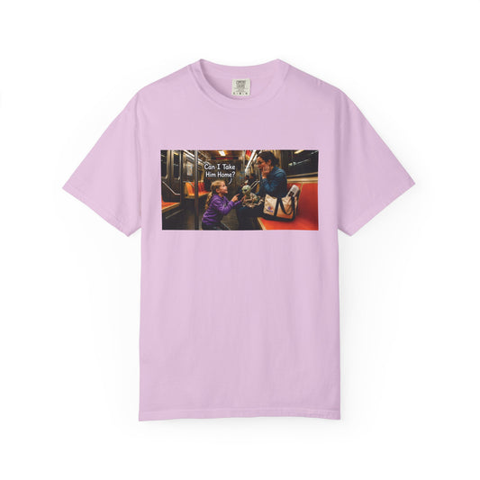 Can I Take Him Home? Funny Garment-Dyed T-Shirt — Cute Gift for Him or Her