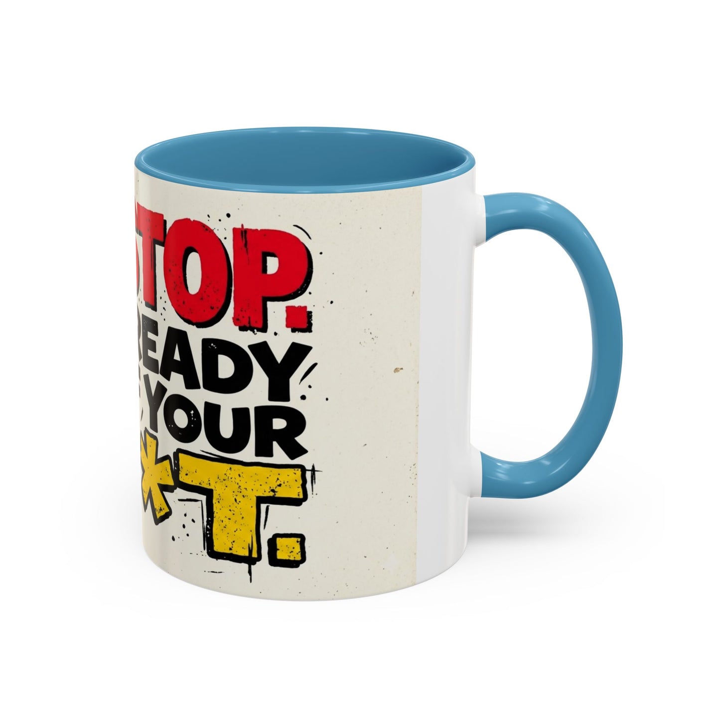 Just Stop Sarcastic Accent Coffee Mug — Funny Gift for the Blunt Friend