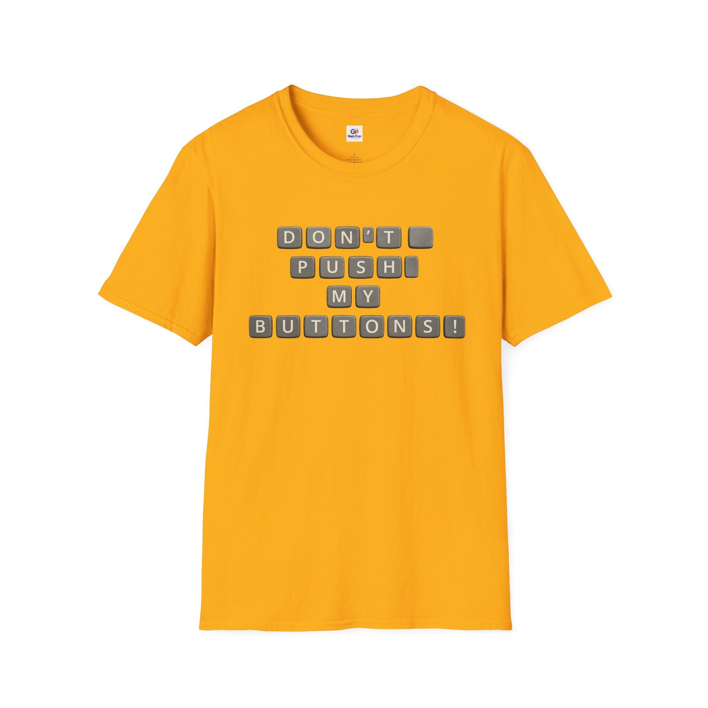 Don't Push My Buttons Funny Softstyle Tee — Relatable Gift Idea