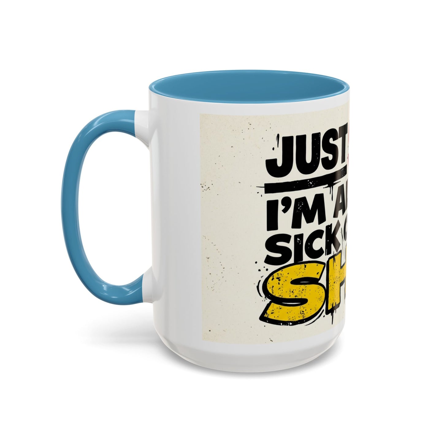 Just Stop Sarcastic Accent Coffee Mug — Funny Gift for the Blunt Friend