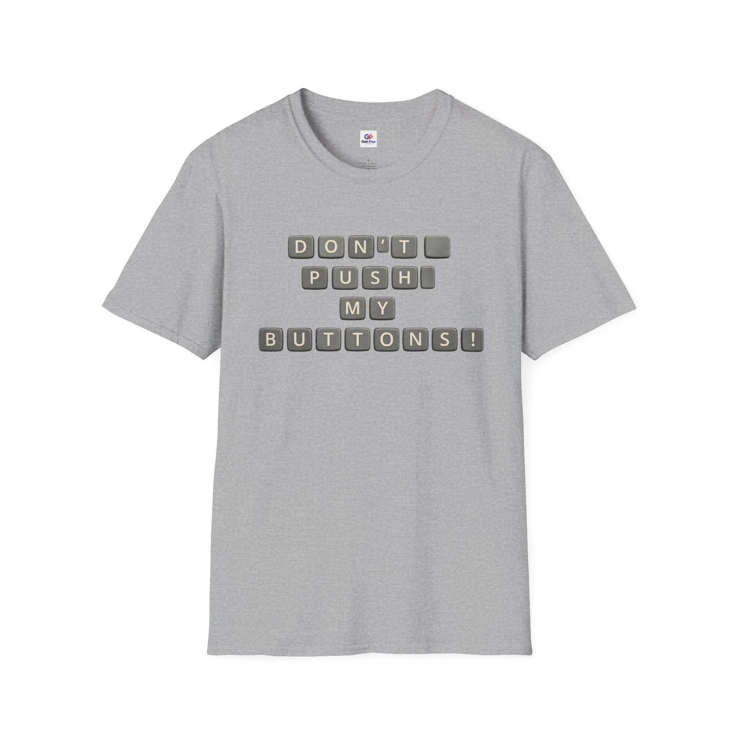Don't Push My Buttons Funny Softstyle Tee — Relatable Gift Idea