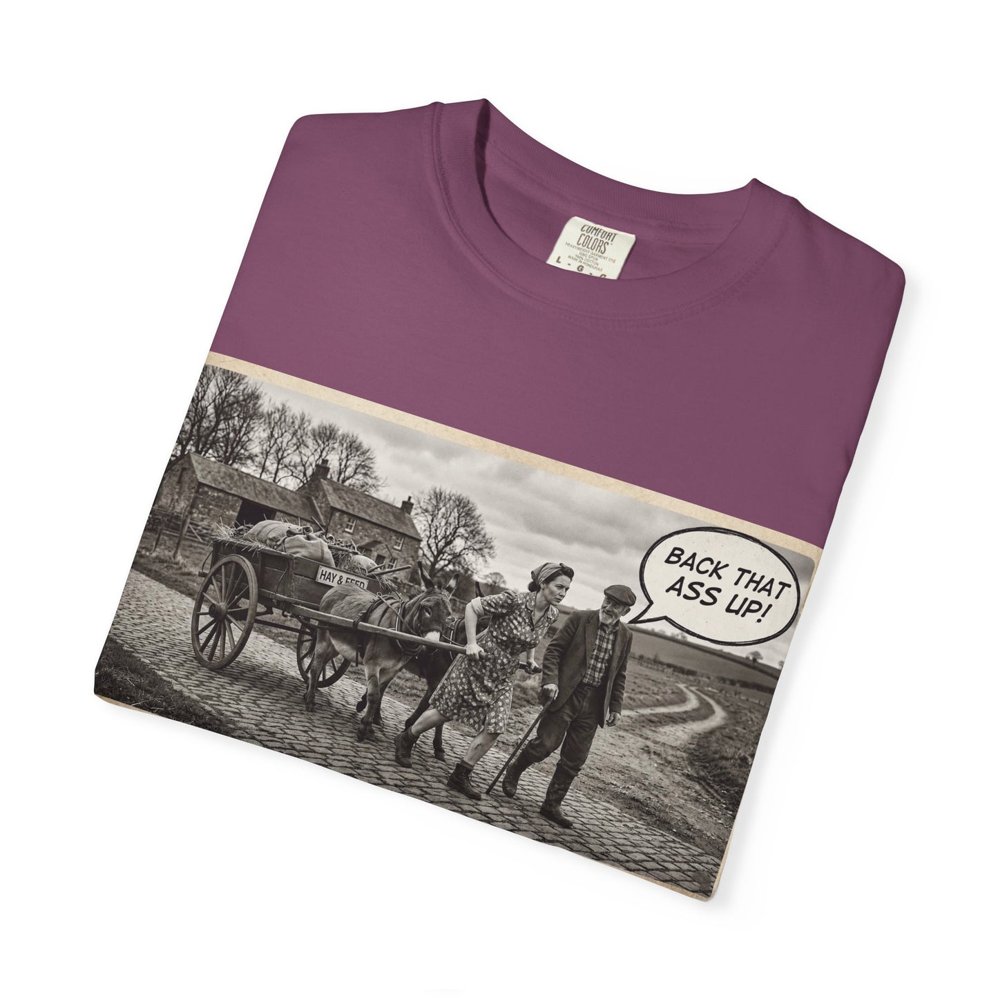 Back that Ass up Unisex Garment-Dyed T-shirt