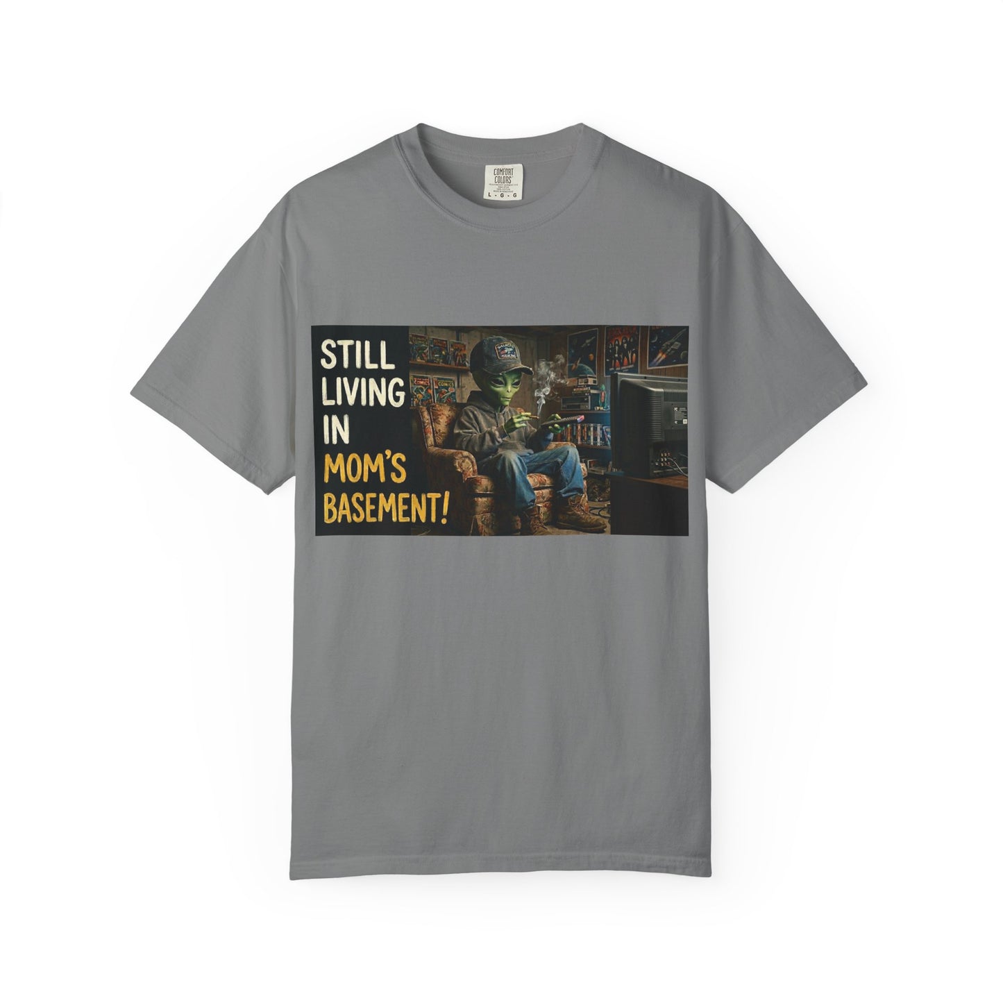 Still living in mom's basement Unisex Garment-Dyed T-shirt