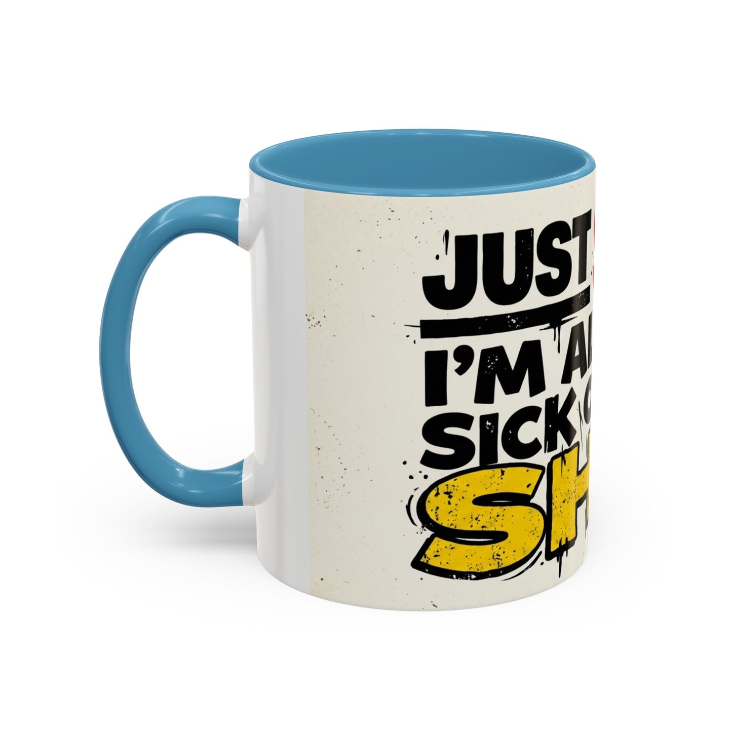Just Stop Sarcastic Accent Coffee Mug — Funny Gift for the Blunt Friend