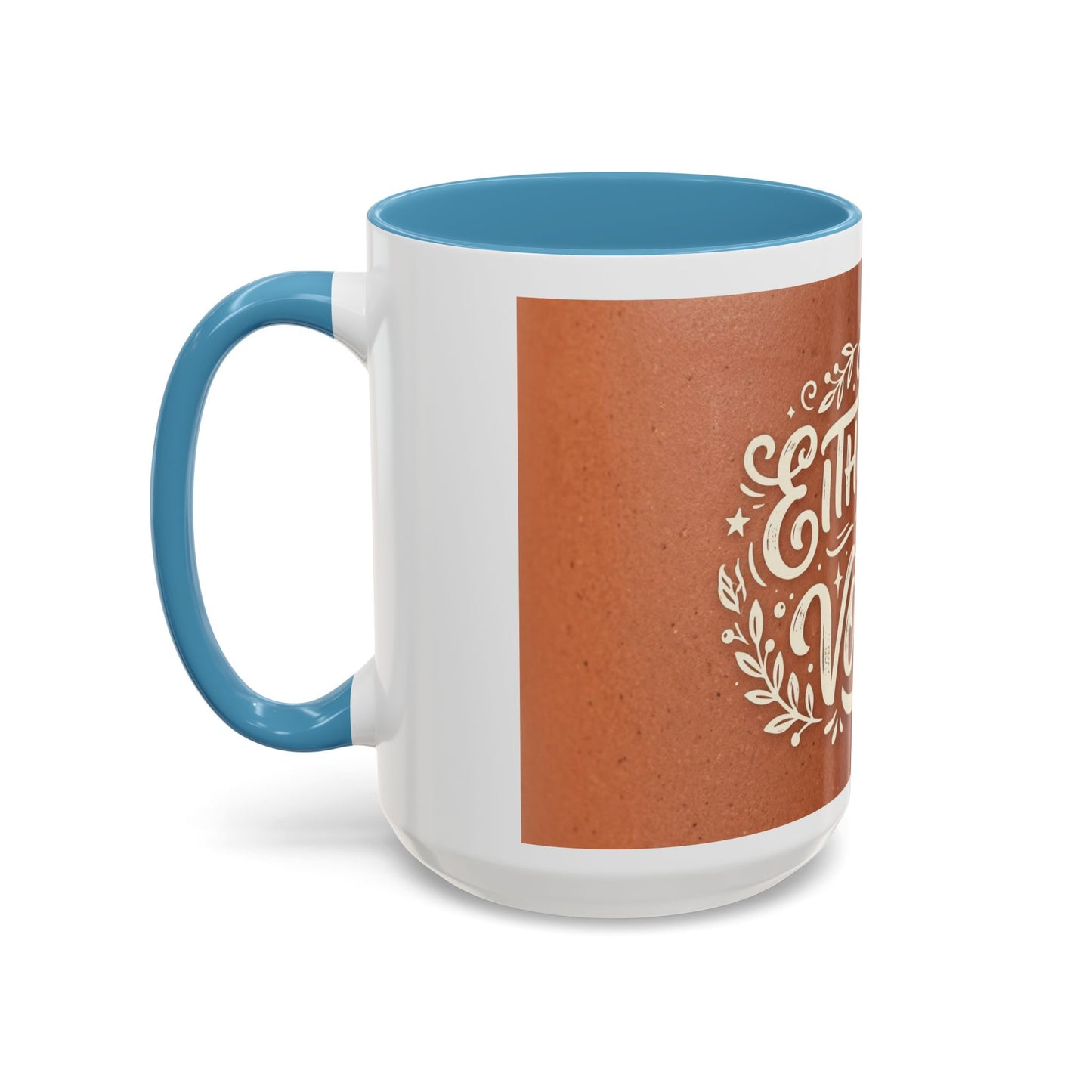 Either this or vodka Accent Coffee Mug (11, 15oz)