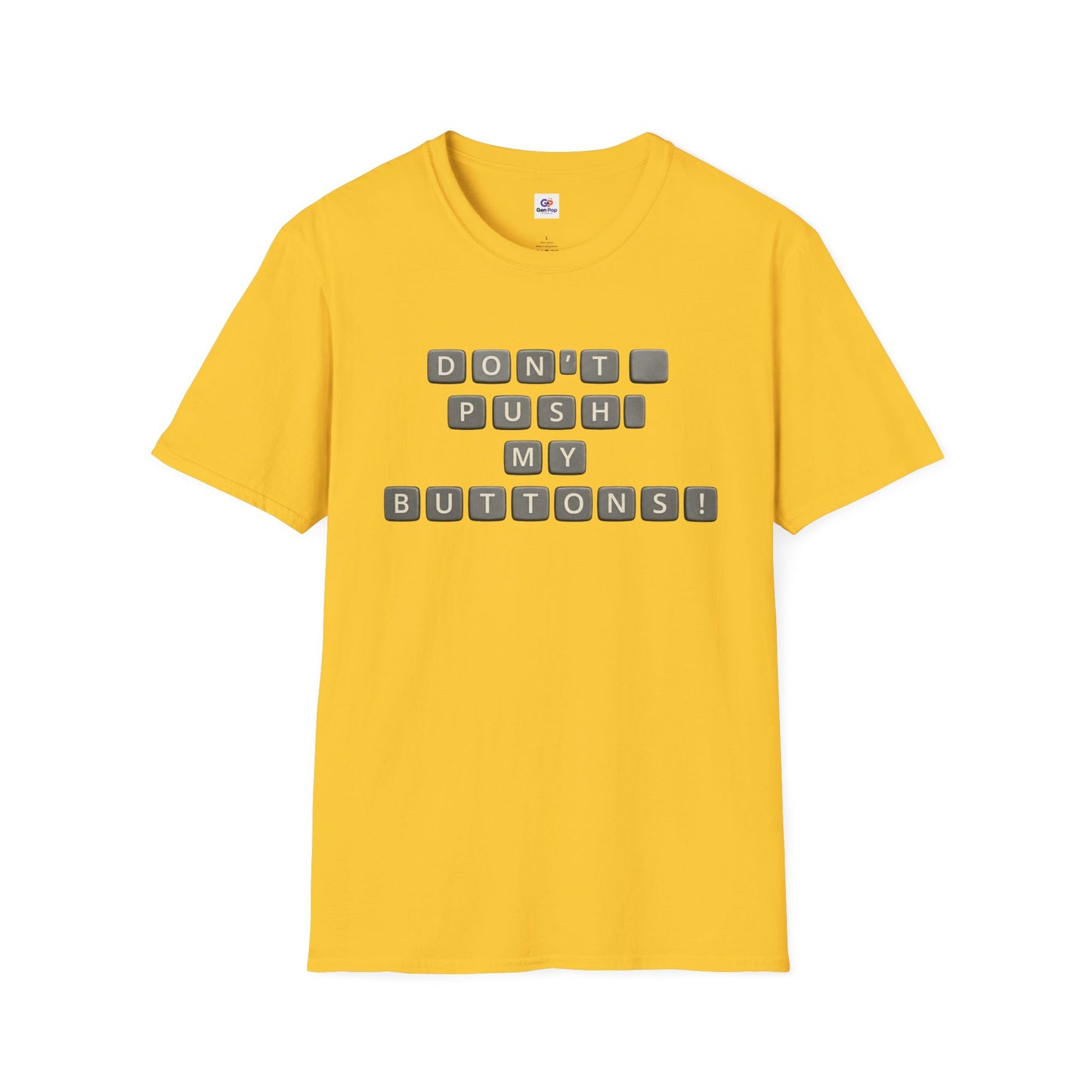 Don't Push My Buttons Funny Softstyle Tee — Relatable Gift Idea