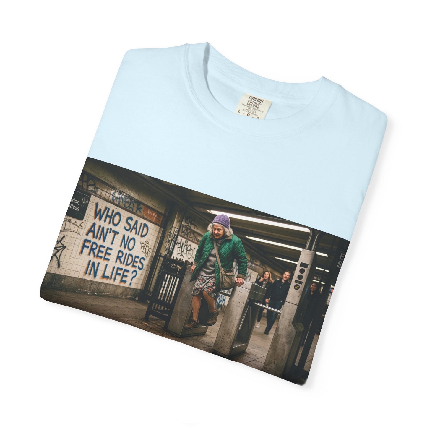 No Free Rides? Unisex Garment-Dyed T-shirt