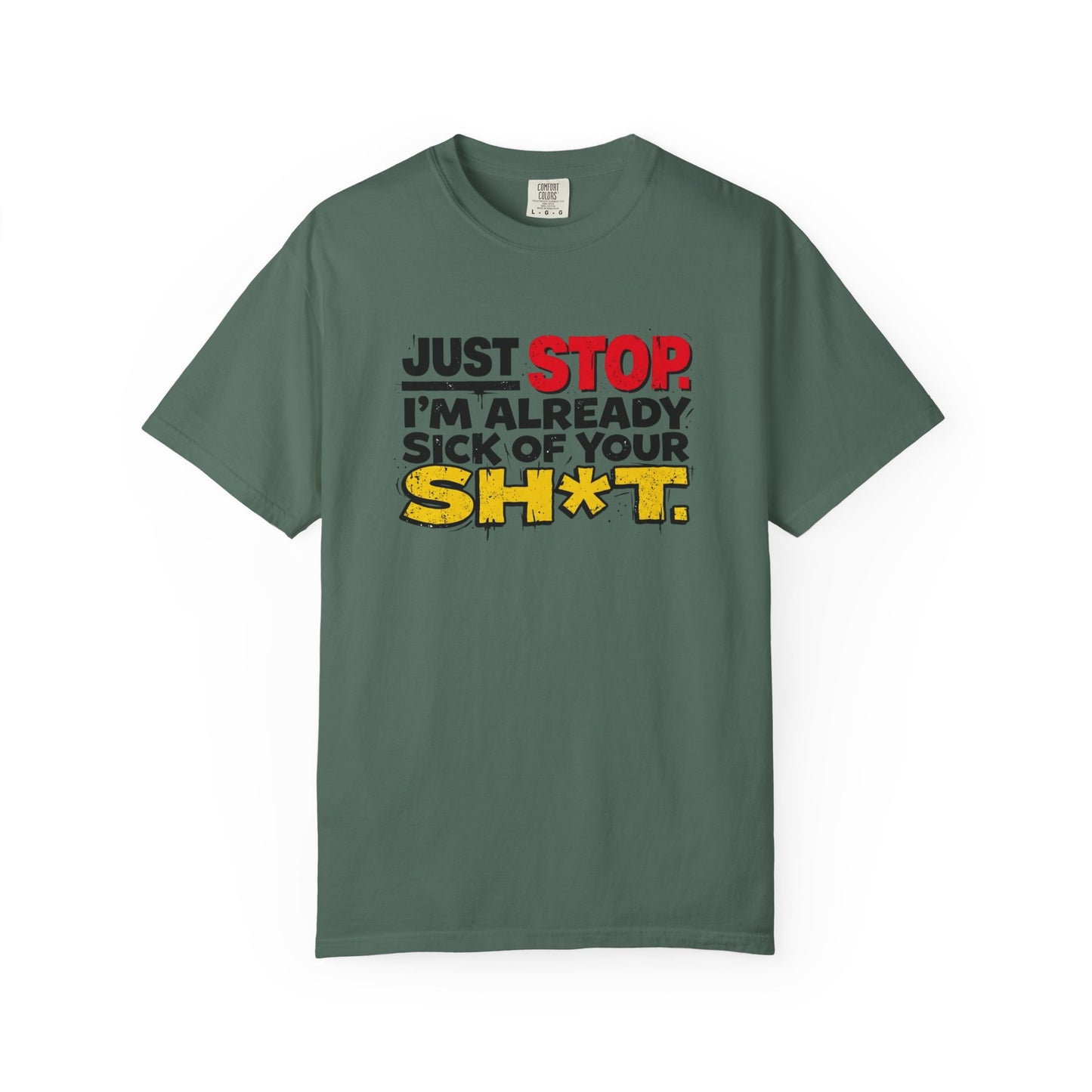 Just Stop Unisex Garment-Dyed T-shirt