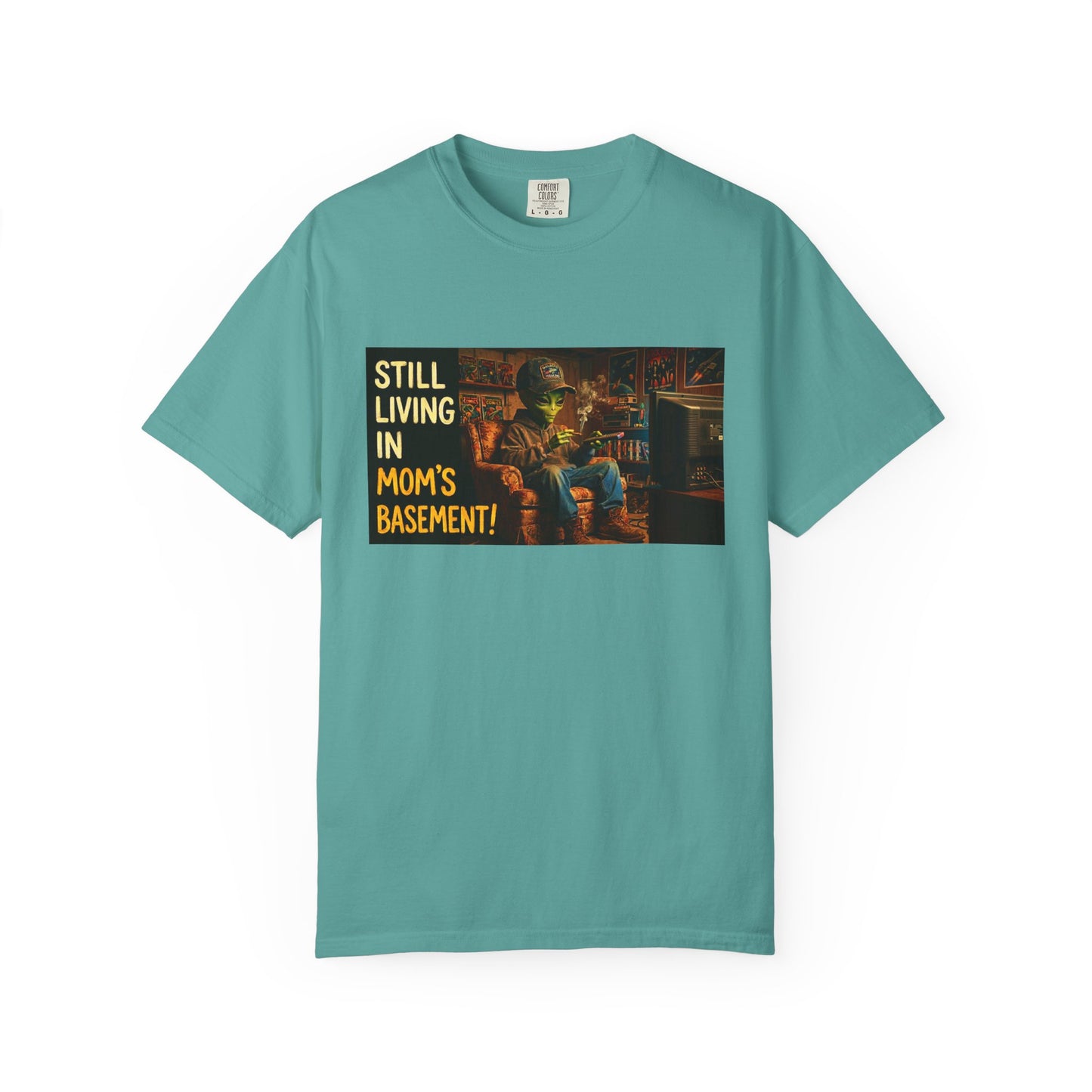 Still Living in Mom's Basement Funny Garment-Dyed Tee — Gag Gift for Him or Her