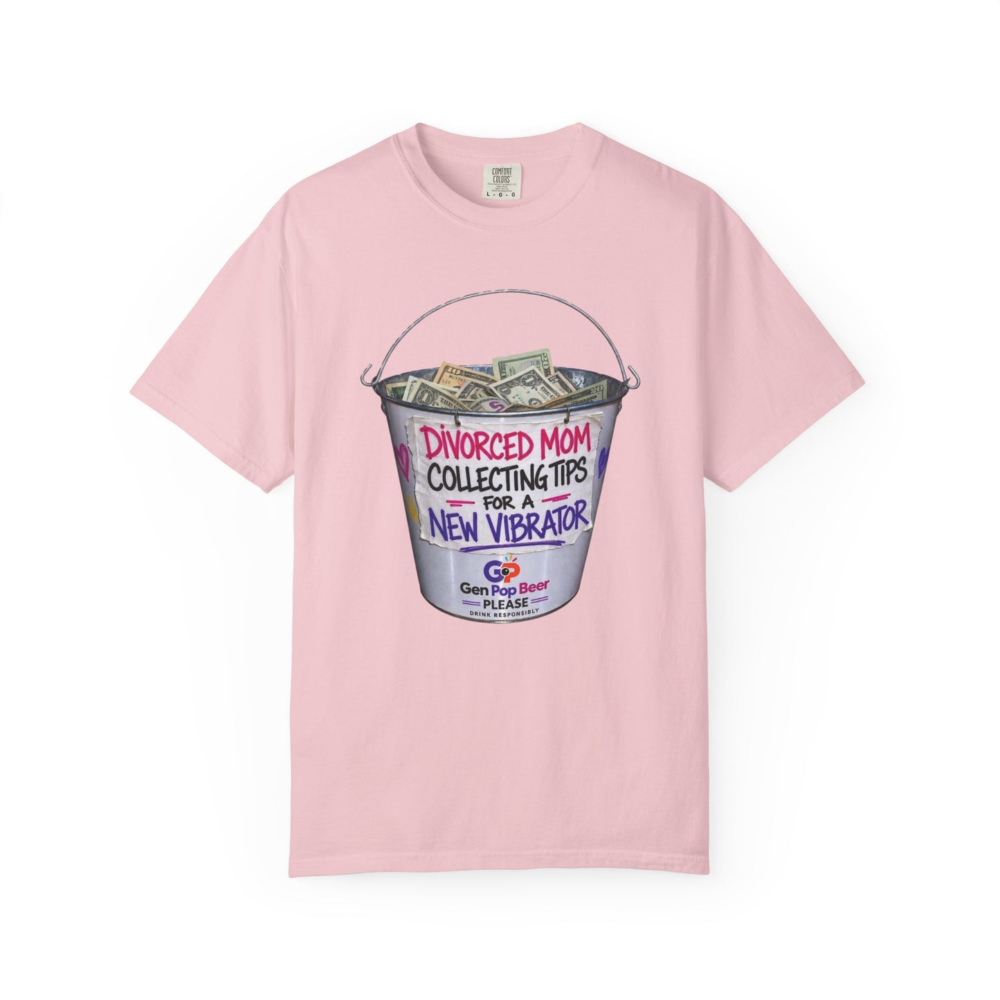 Divorced Mom Collecting Tips for a New One Funny Garment-Dyed Tee — Gag Gift for Her