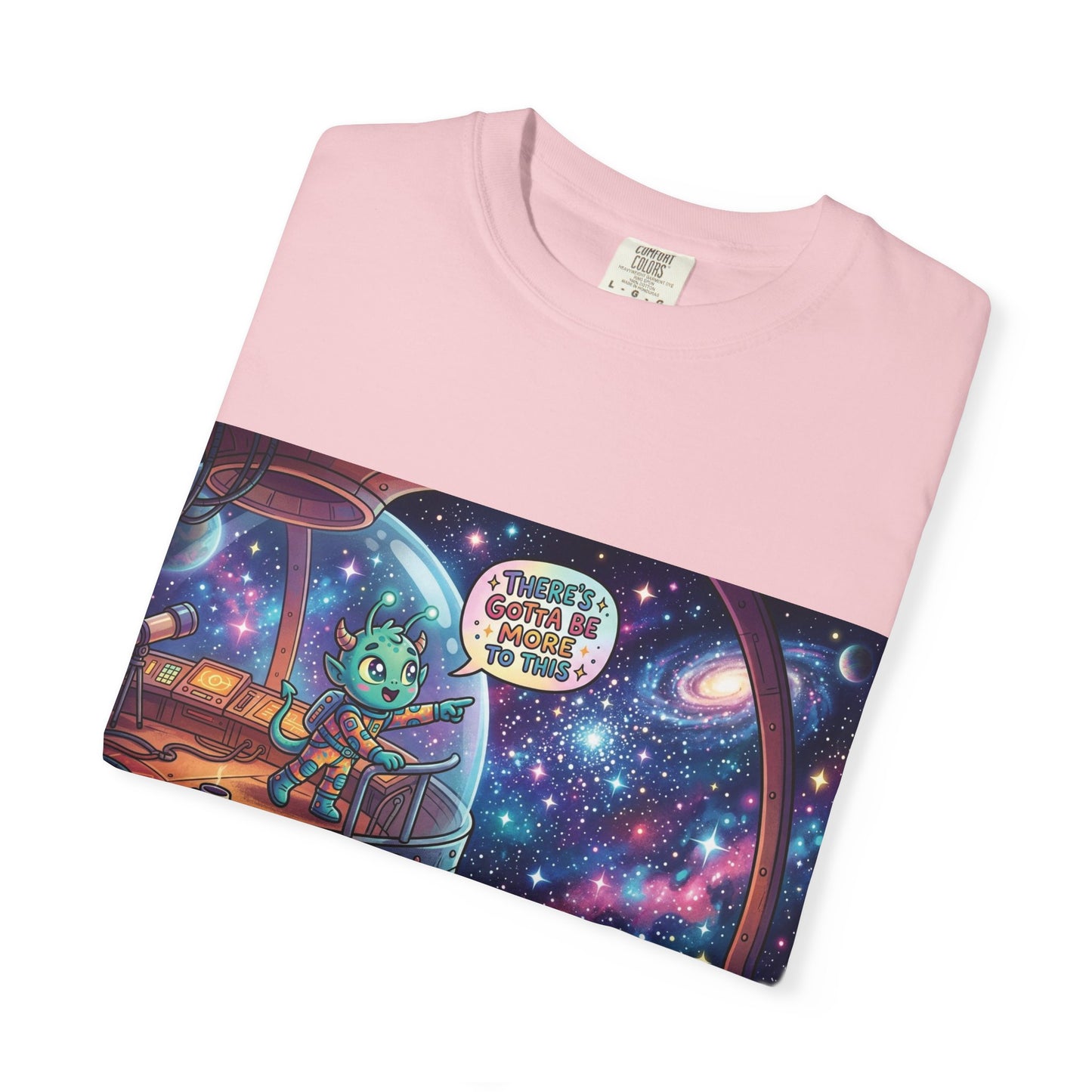 There's gotta be more to this Unisex Garment-Dyed T-shirt
