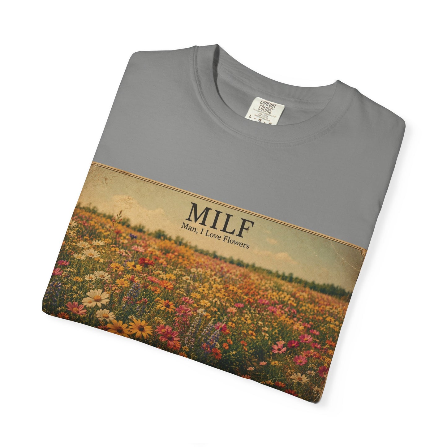 MILF Flowers Unisex Garment-Dyed T-shirt