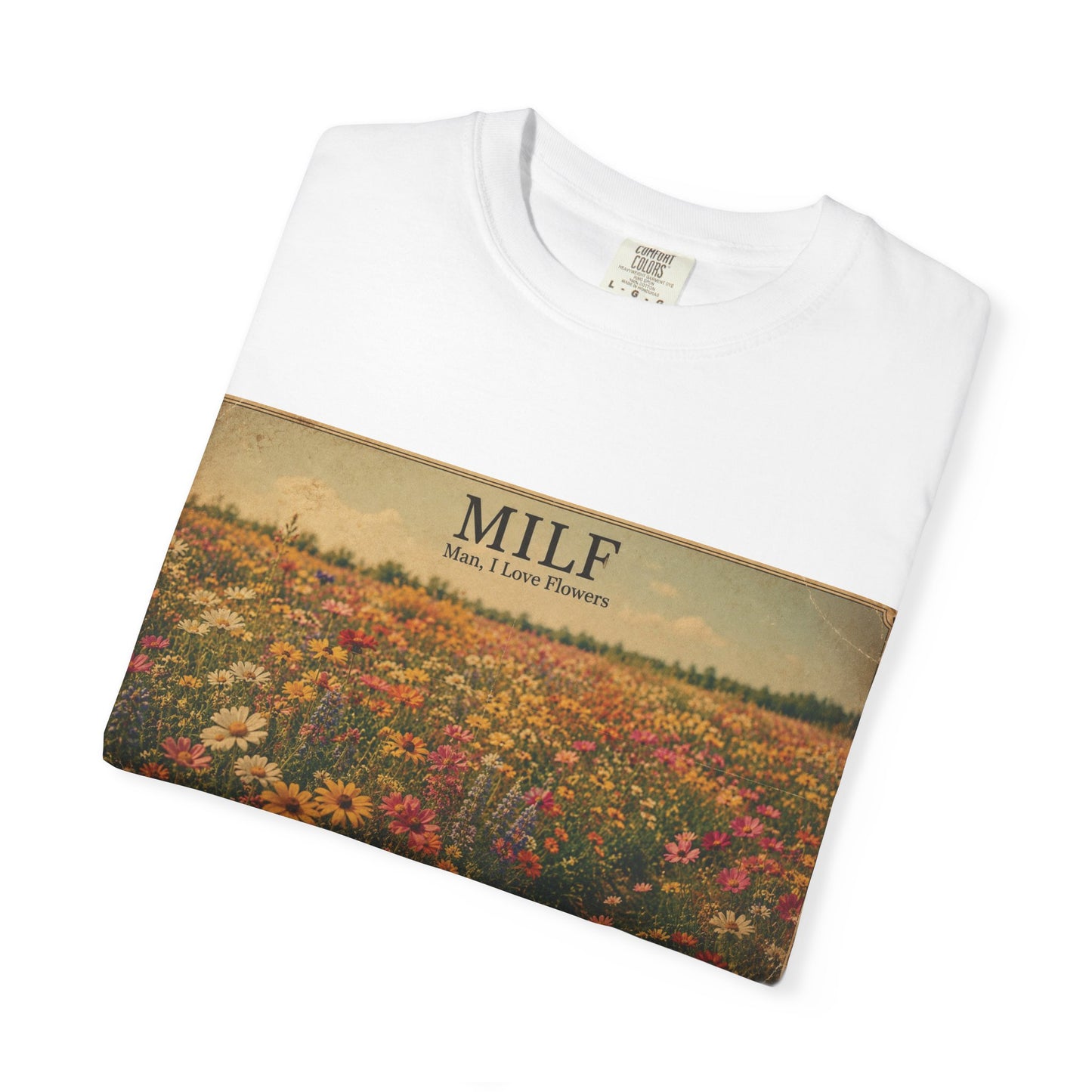 MILF Flowers Unisex Garment-Dyed T-shirt