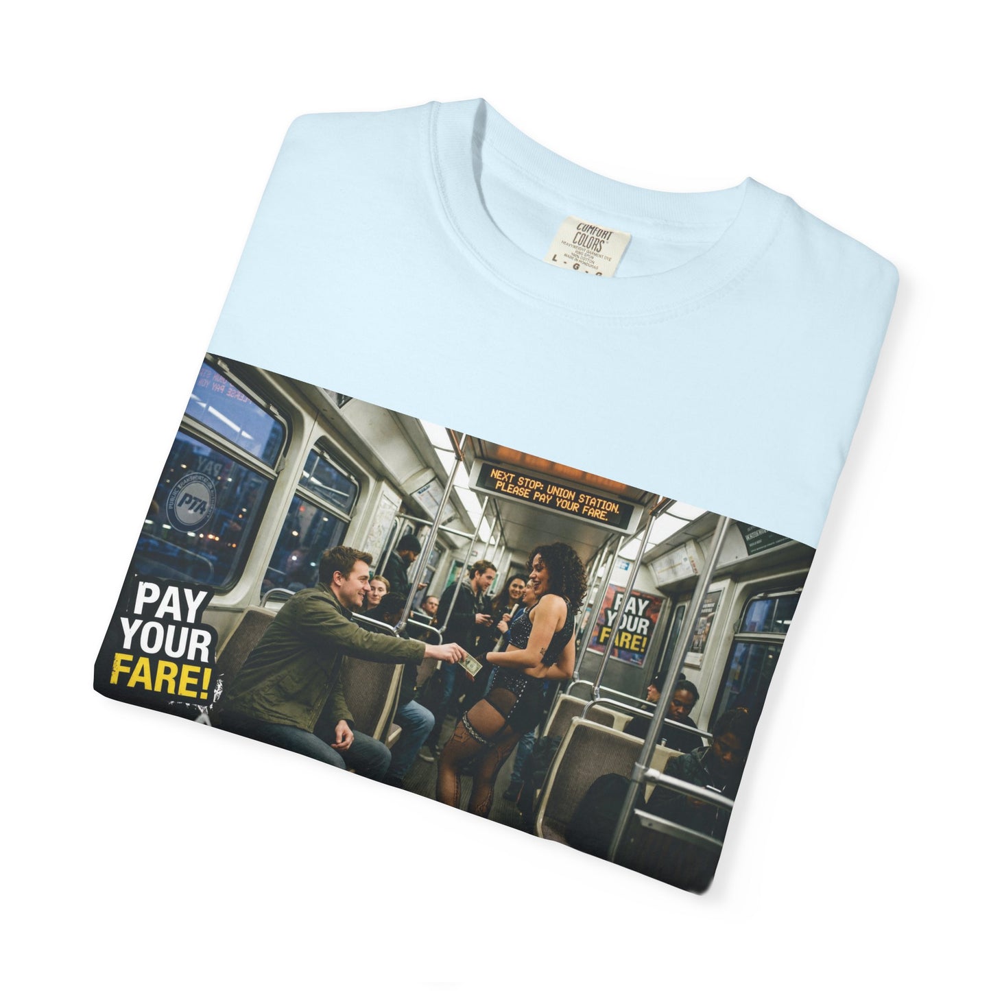 Pay Your Fare Unisex Garment-Dyed T-shirt
